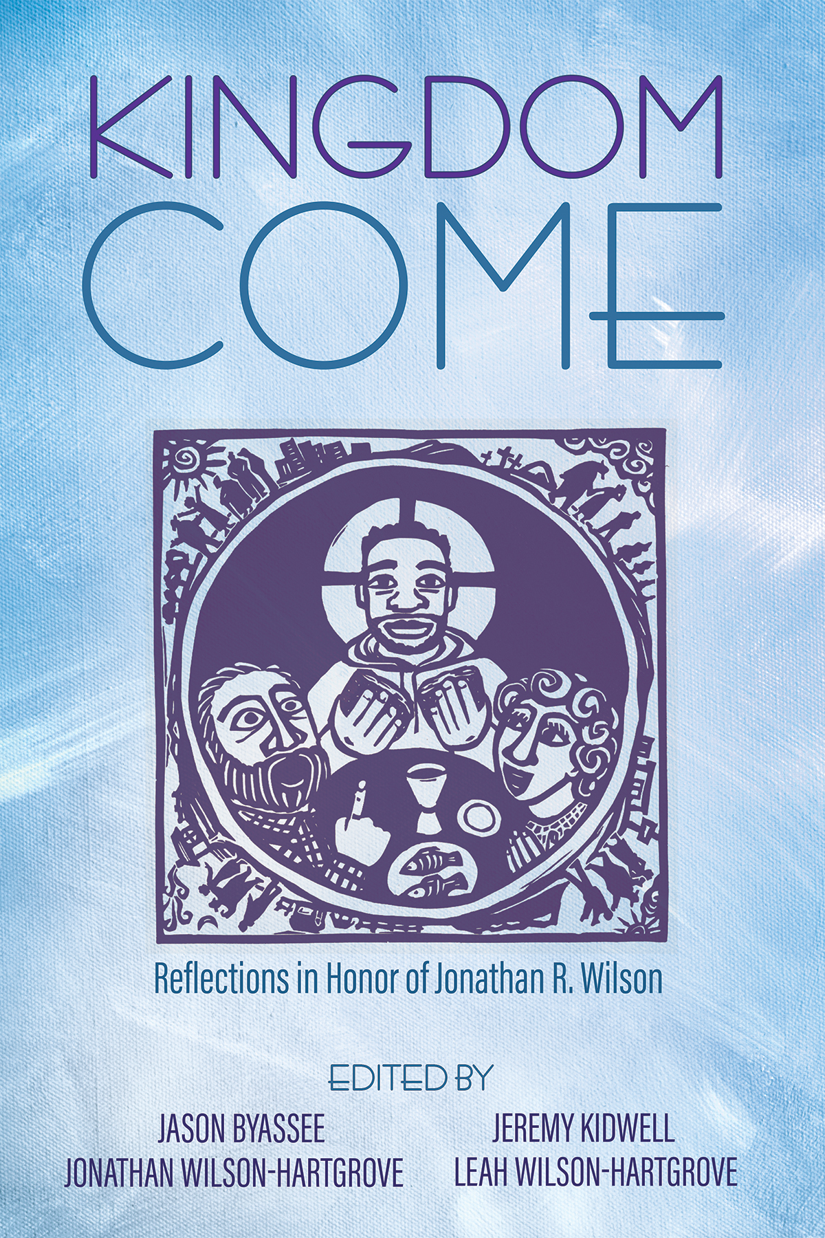Kingdom Come Jason Byasseejeremy Kidwelljonathan Wilsonhartgroveleah Wilsonhartgrove