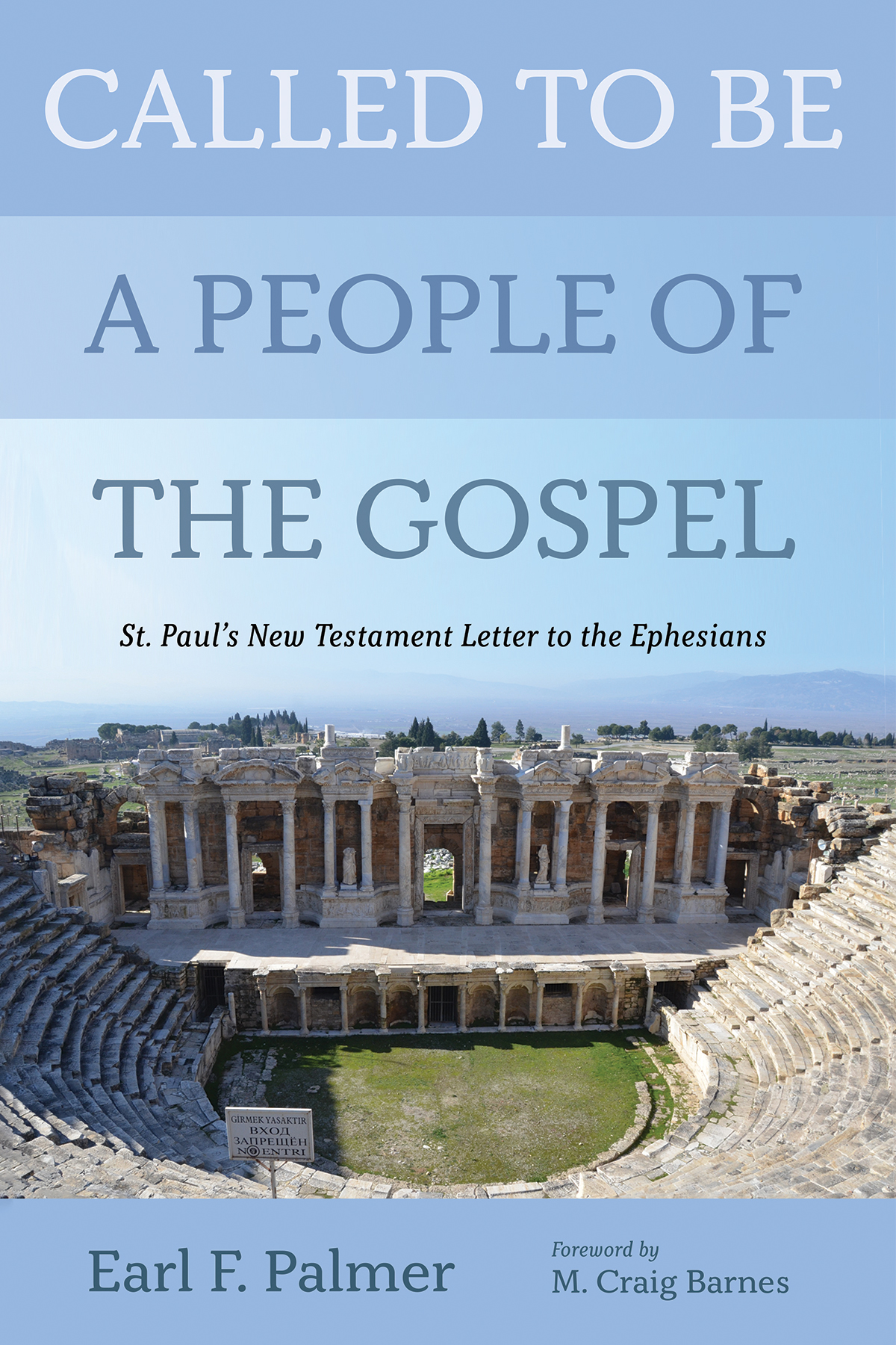 Called To Be A People Of The Gospel Earl F Palmer