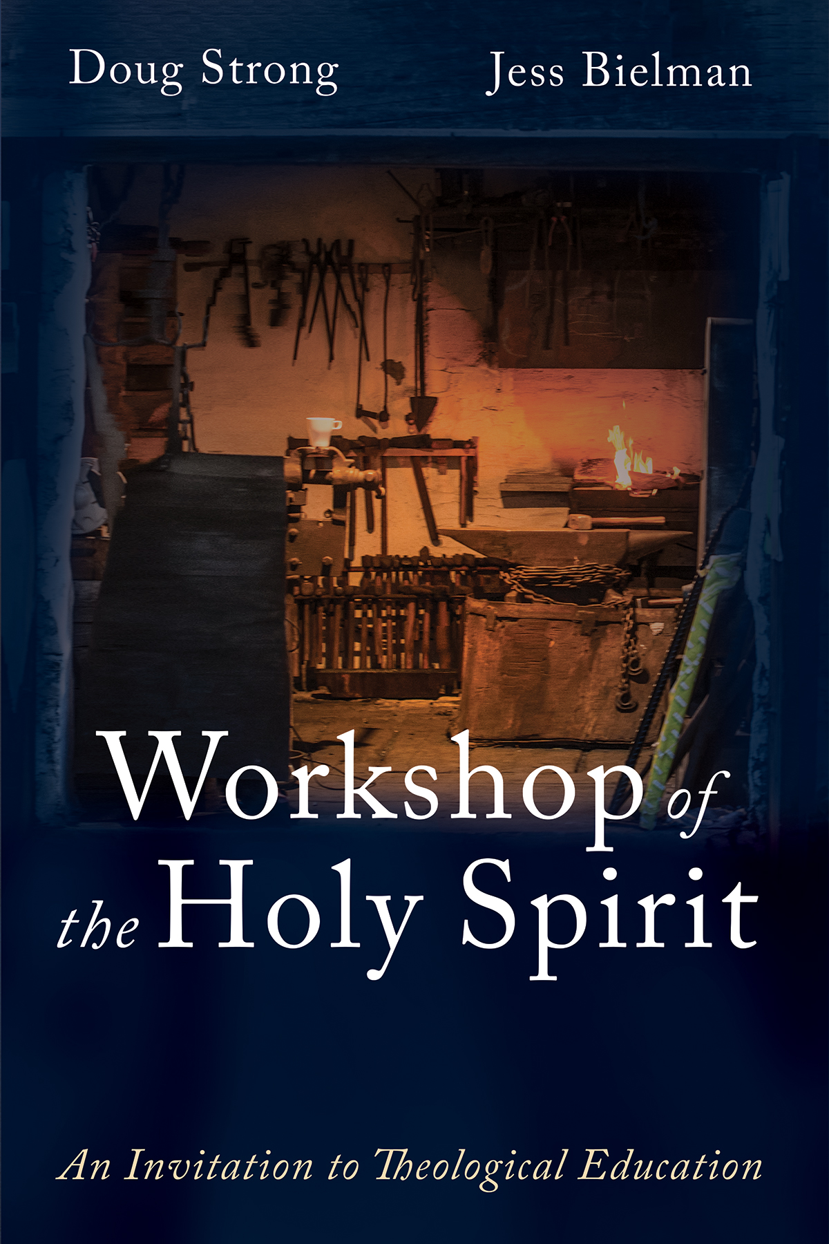 Workshop Of The Holy Spirit Doug Strongjess Bielman