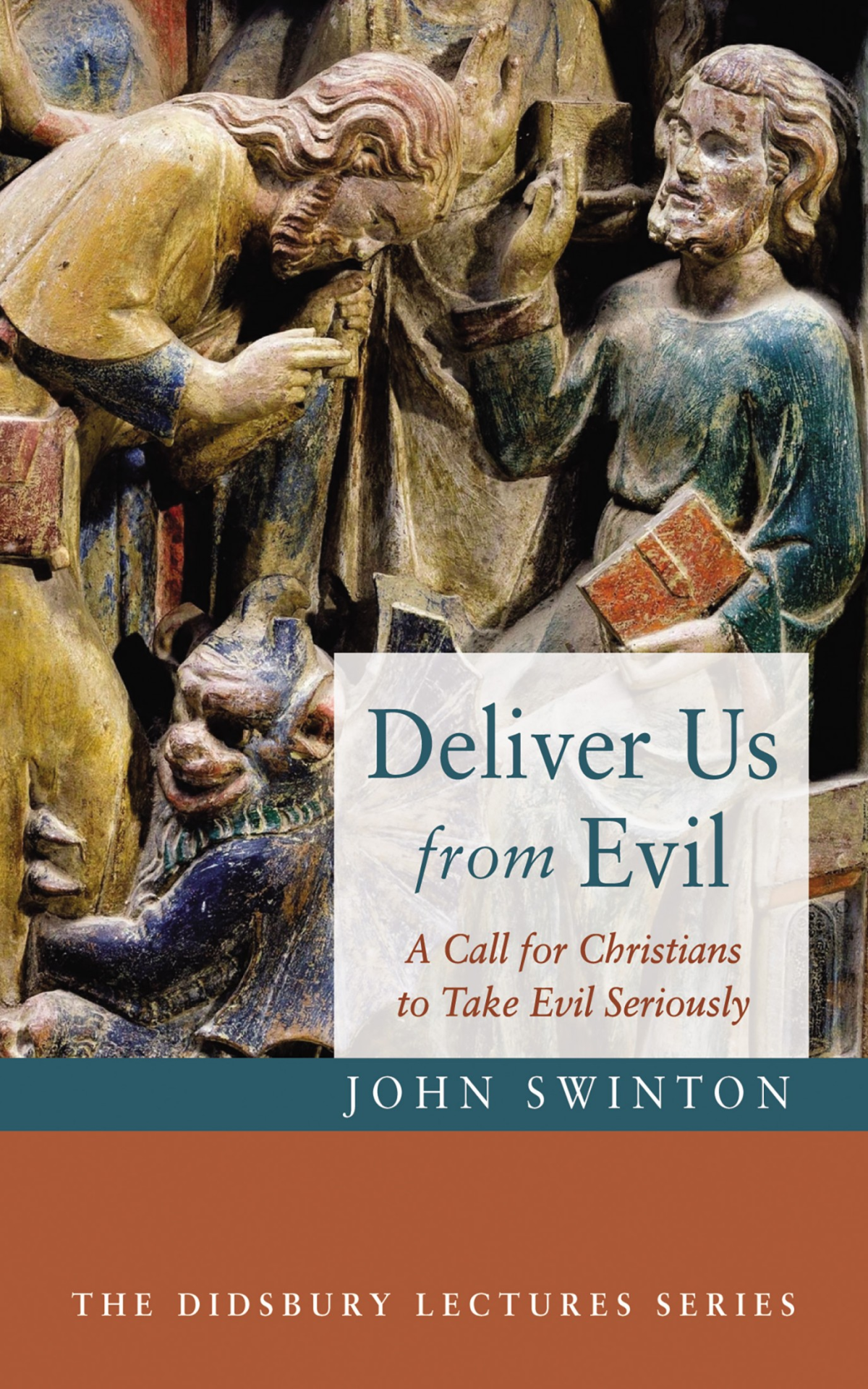 Deliver Us From Evil John Swinton