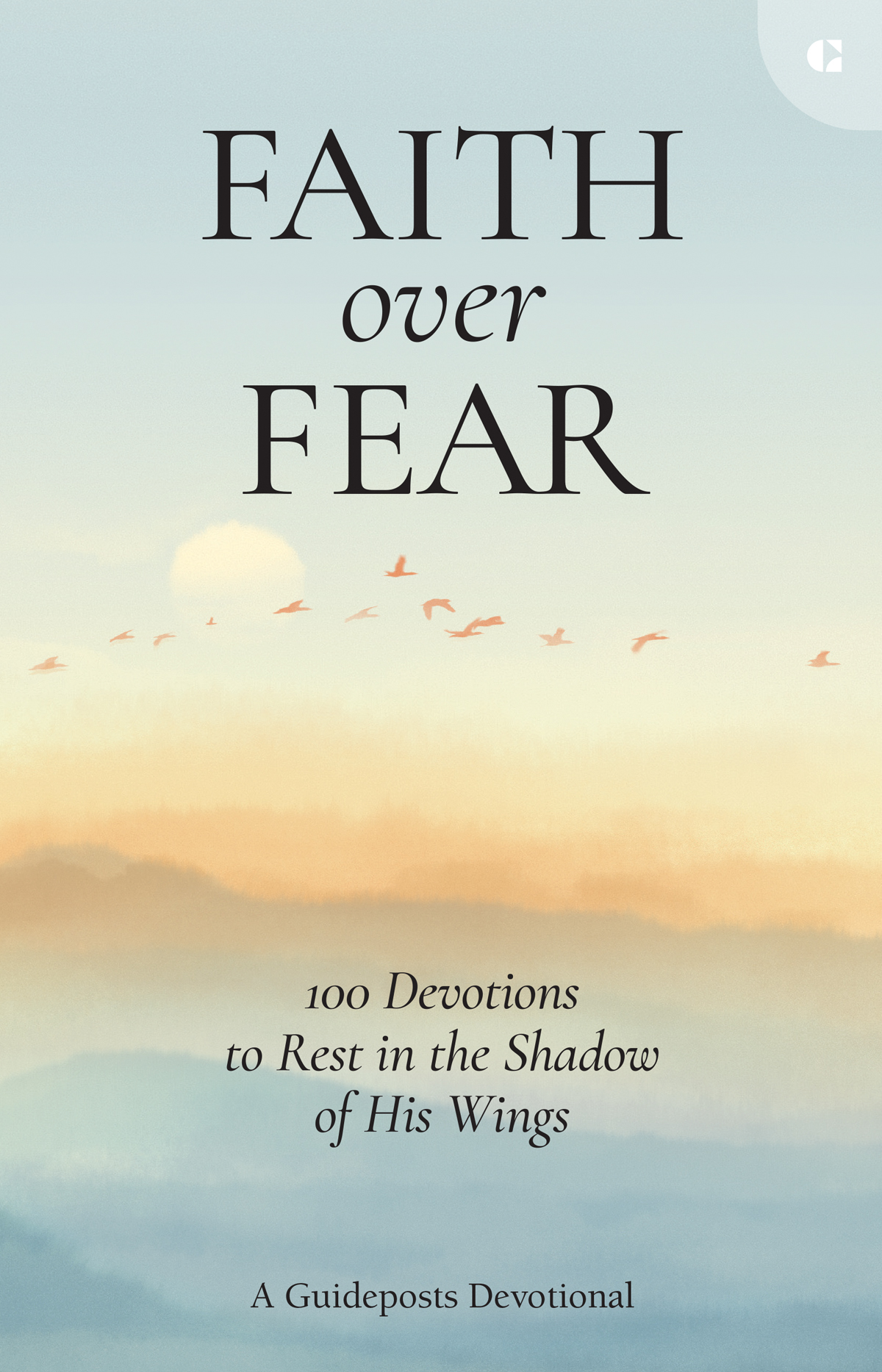Faith Over Fear Guideposts