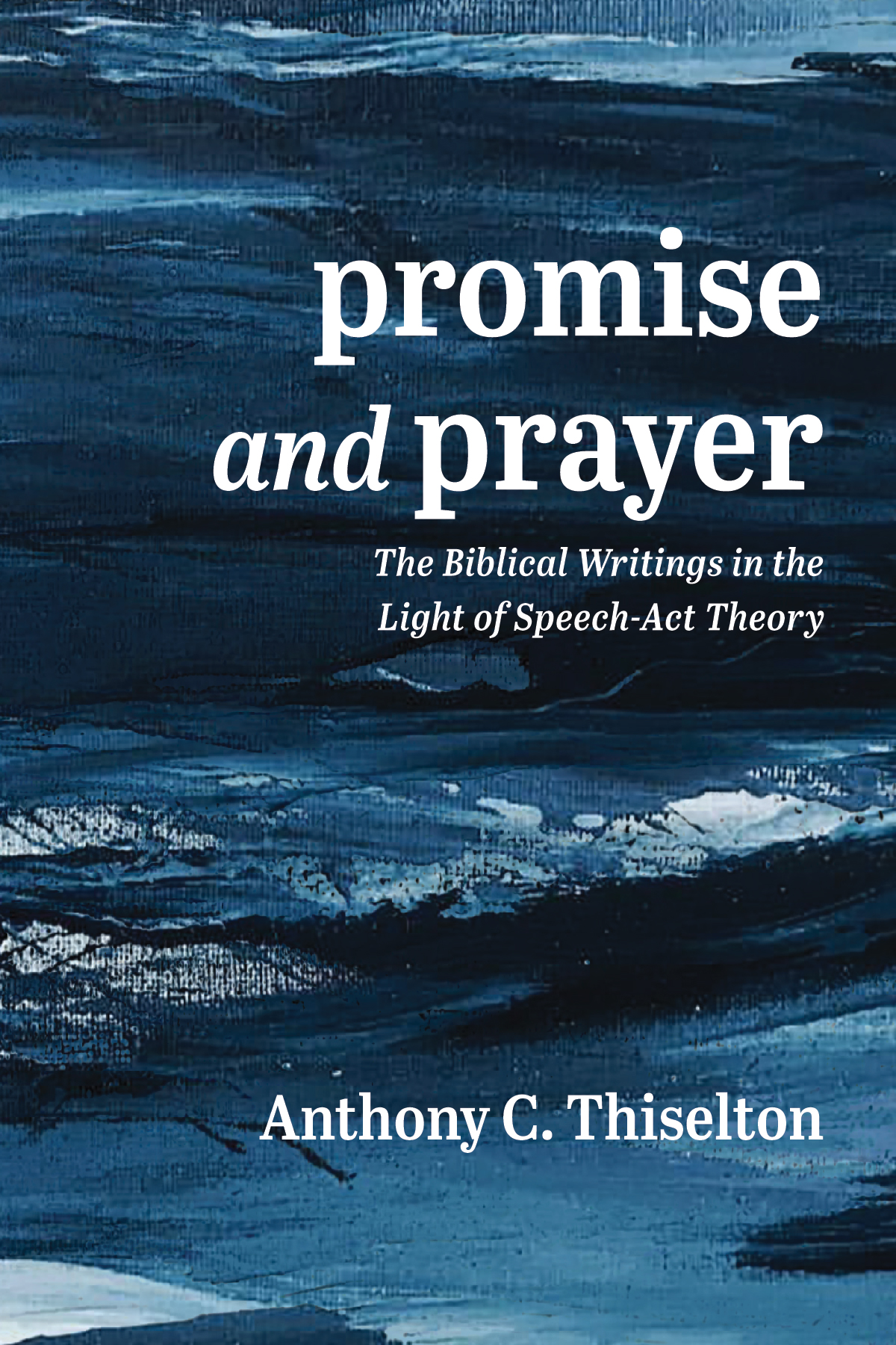 Promise And Prayer Anthony C Thiselton