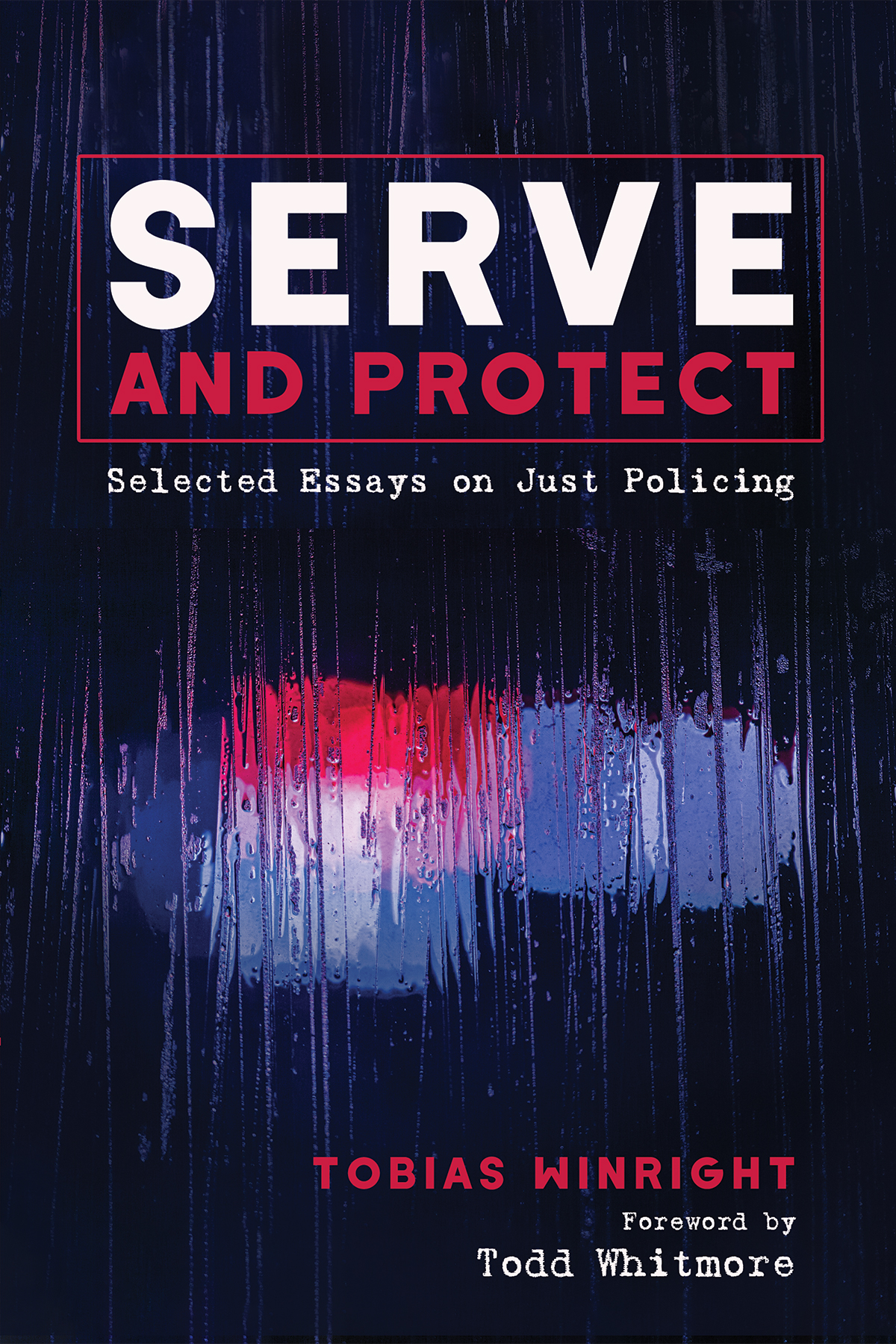 Serve And Protect Tobias Winright