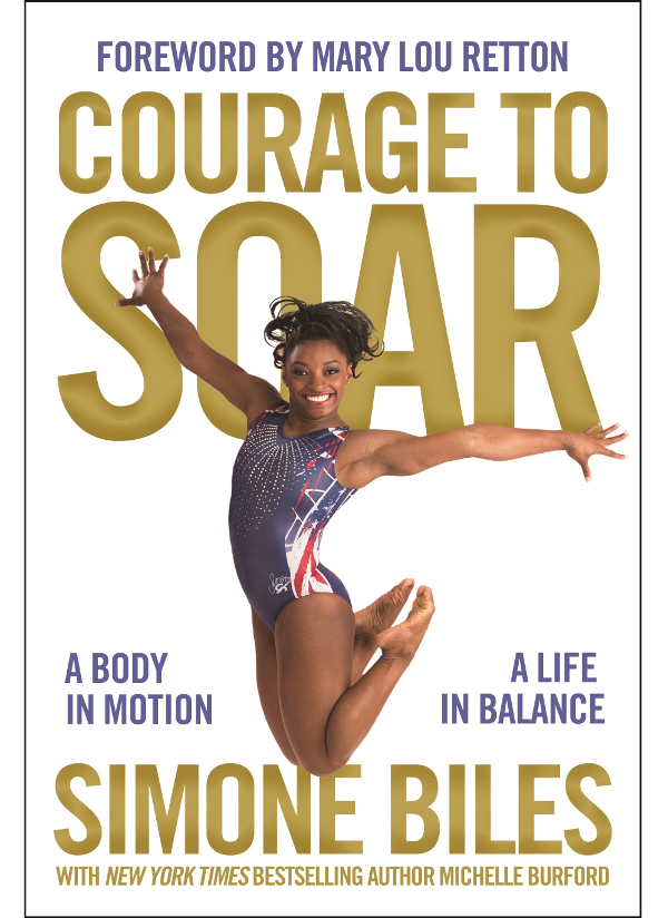 Courage To Soar With Bonus Content Simone Bilesmichelle Burford Michelle Burford