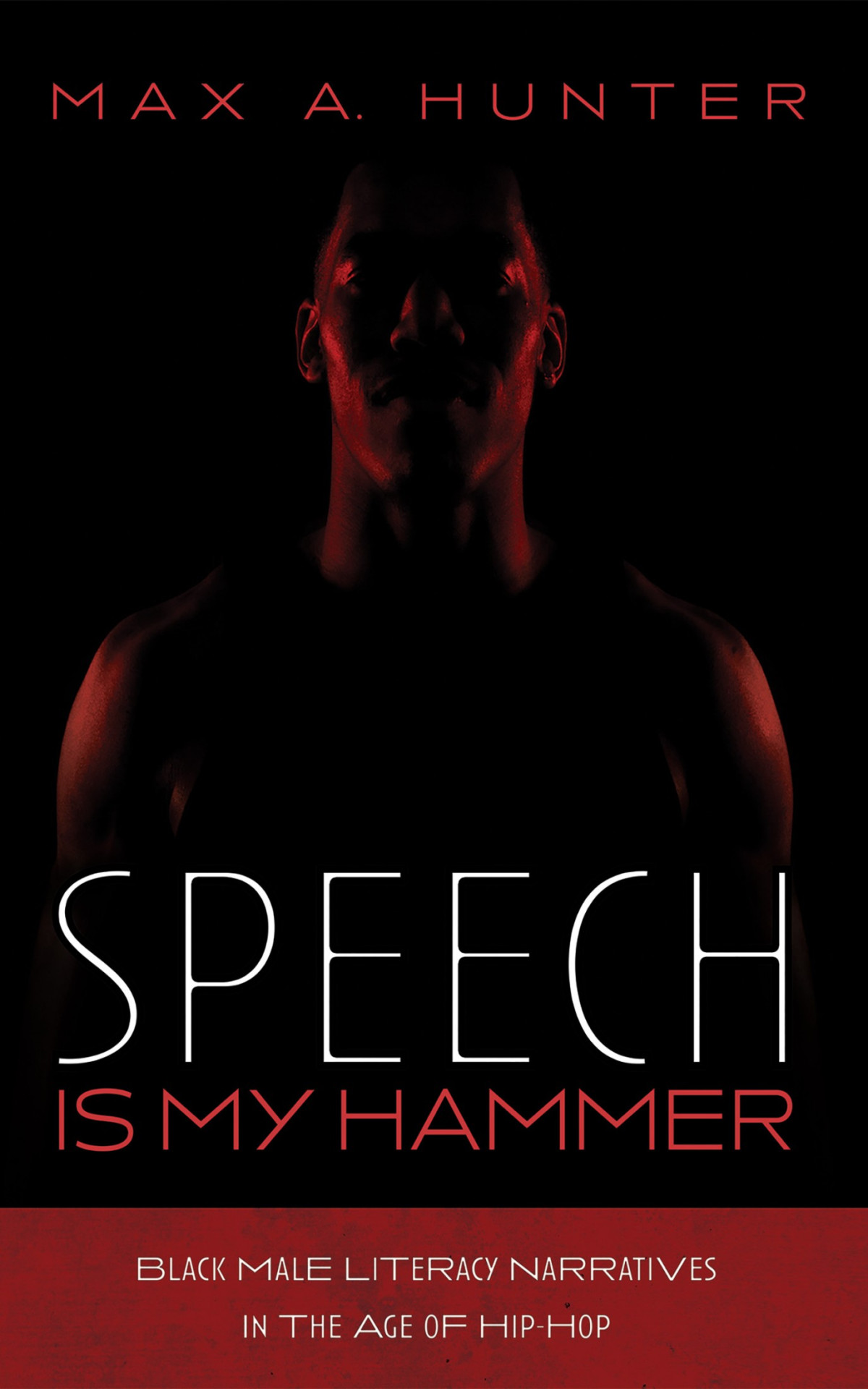 Speech Is My Hammer Max A Hunter