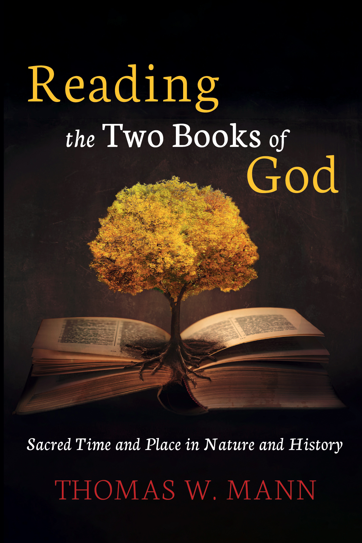 Reading The Two Books Of God Thomas W Mann