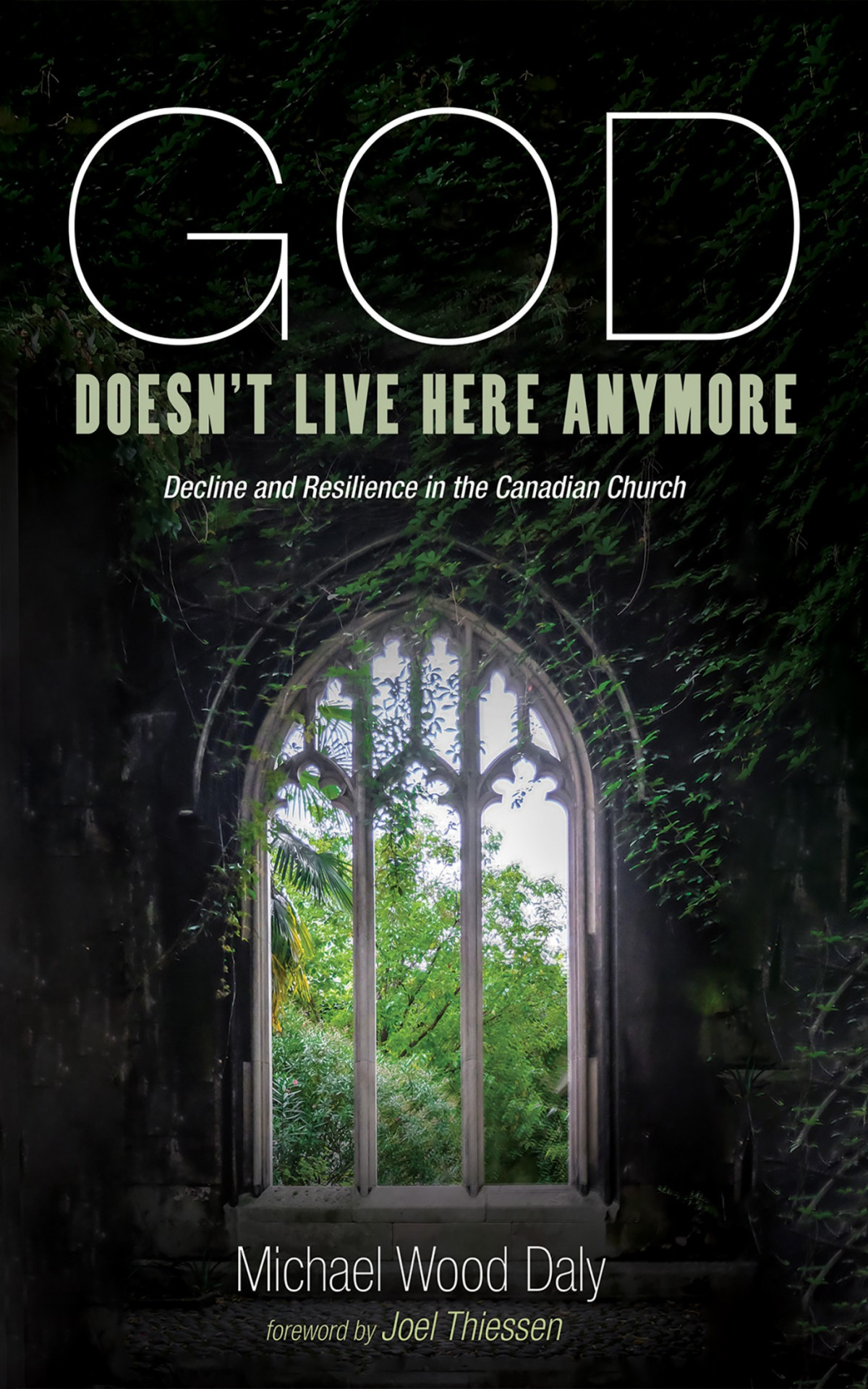 God Doesnt Live Here Anymore Michael Wood Daly