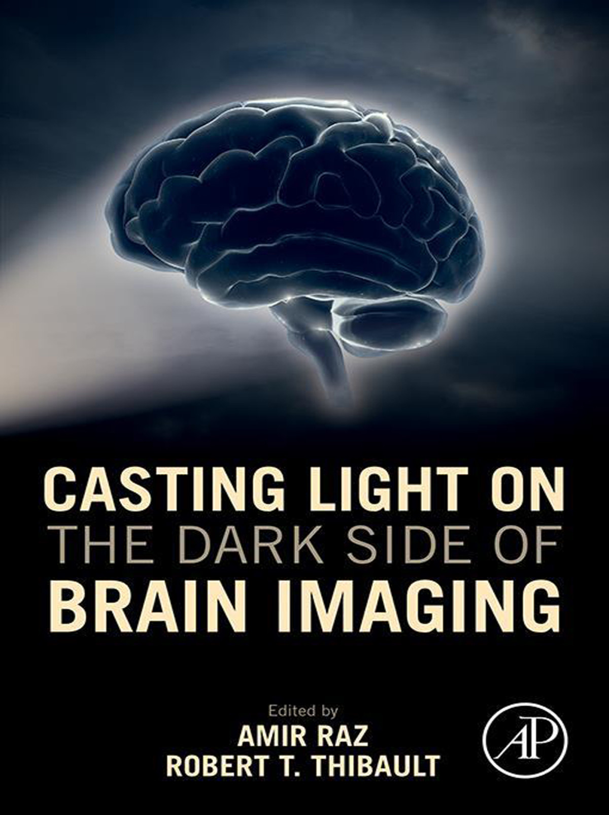 Casting Light On The Dark Side Of Brain Imaging Amir Razrobert T Thibault Robert T Thibault