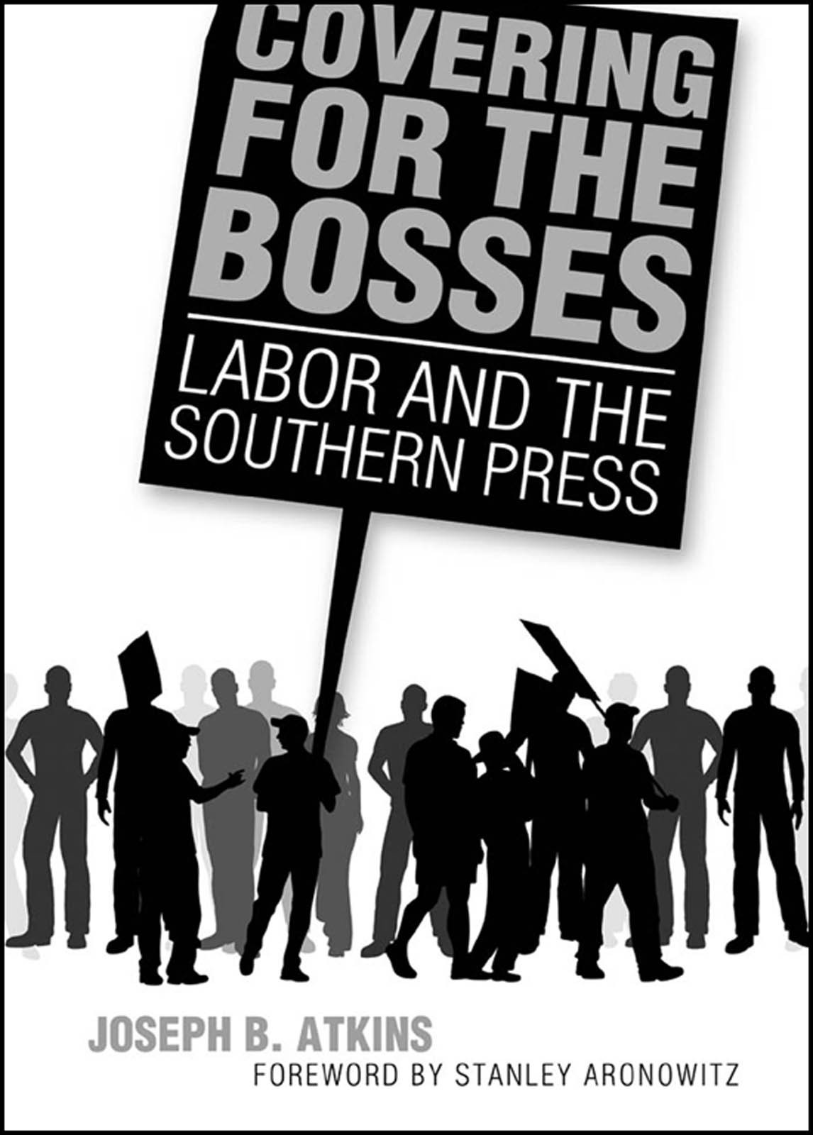 Covering For The Bosses Atkins Joseph B Aronowitz Stanley