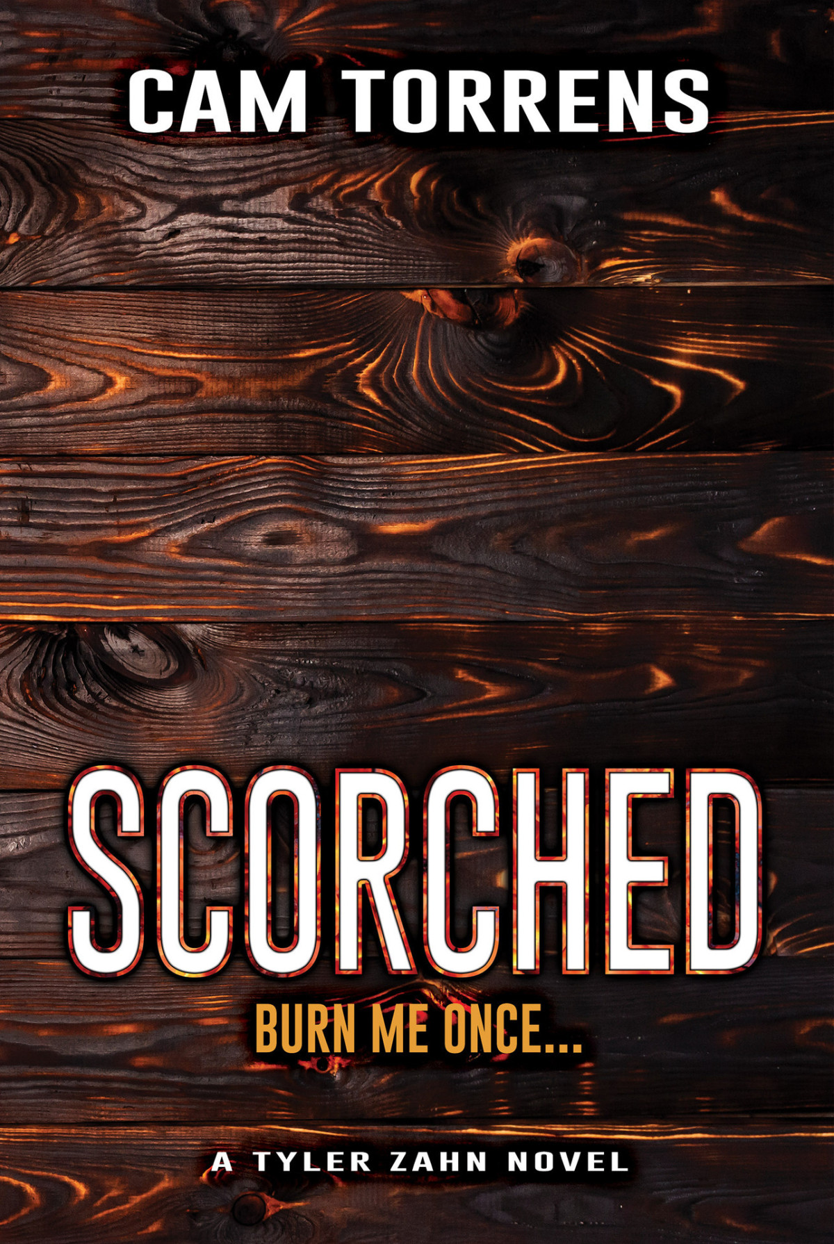 Scorched Burn Me Once Cam Torrens