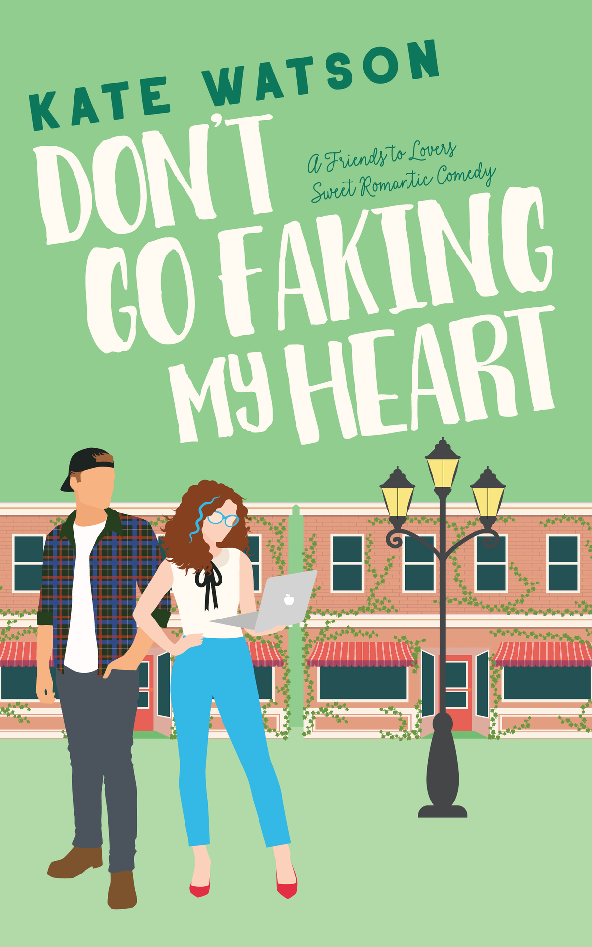 Dont Go Faking My Heart Sweet As Sugar Maple Book 4 Kate Watson