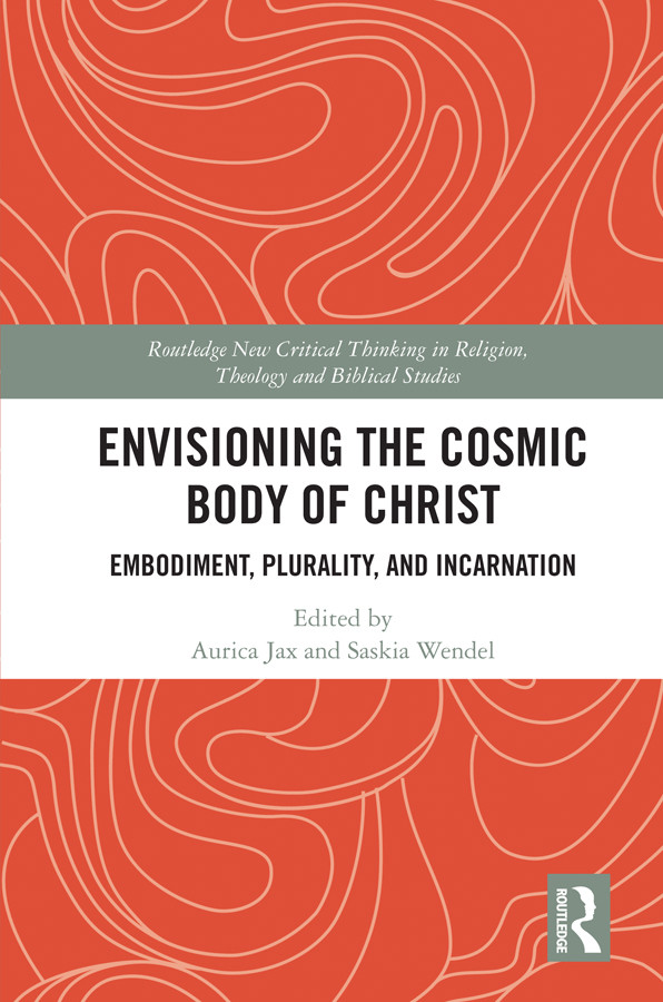 Envisioning The Cosmic Body Of Christ Aurica Jax Saskia Wendel Eds