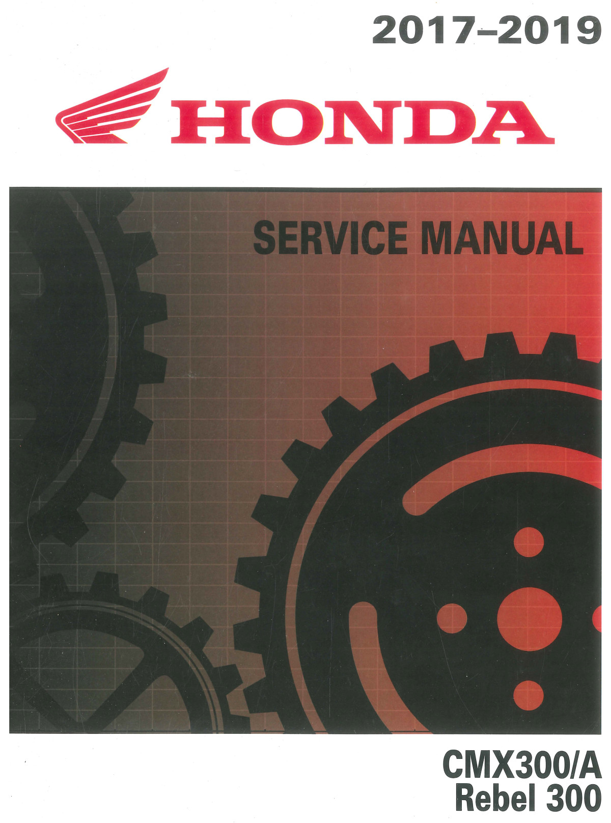 Honda Cmx300a Rebel 30 Service Manual 2017219 Honda Motor Co