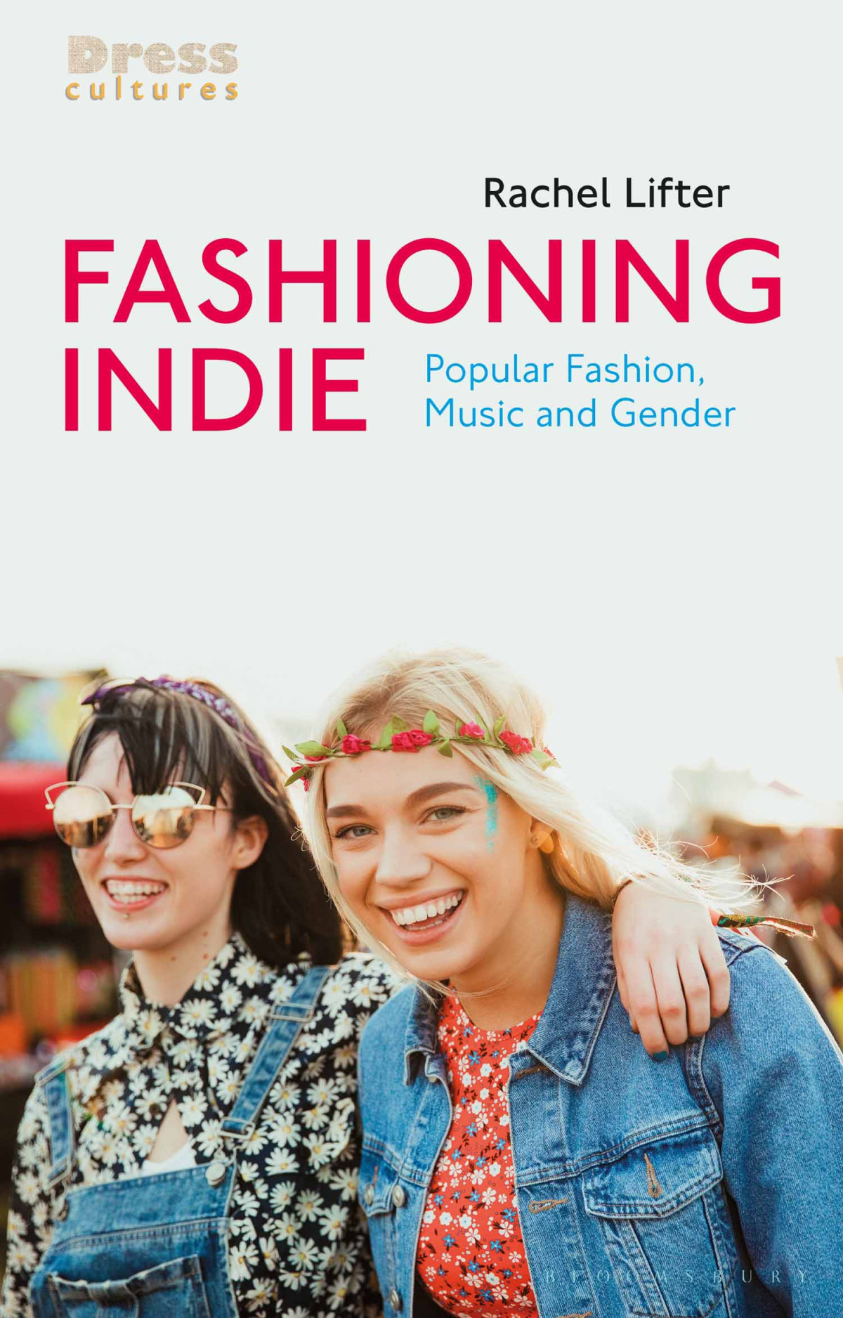 Fashioning Indie Rachel Lifter