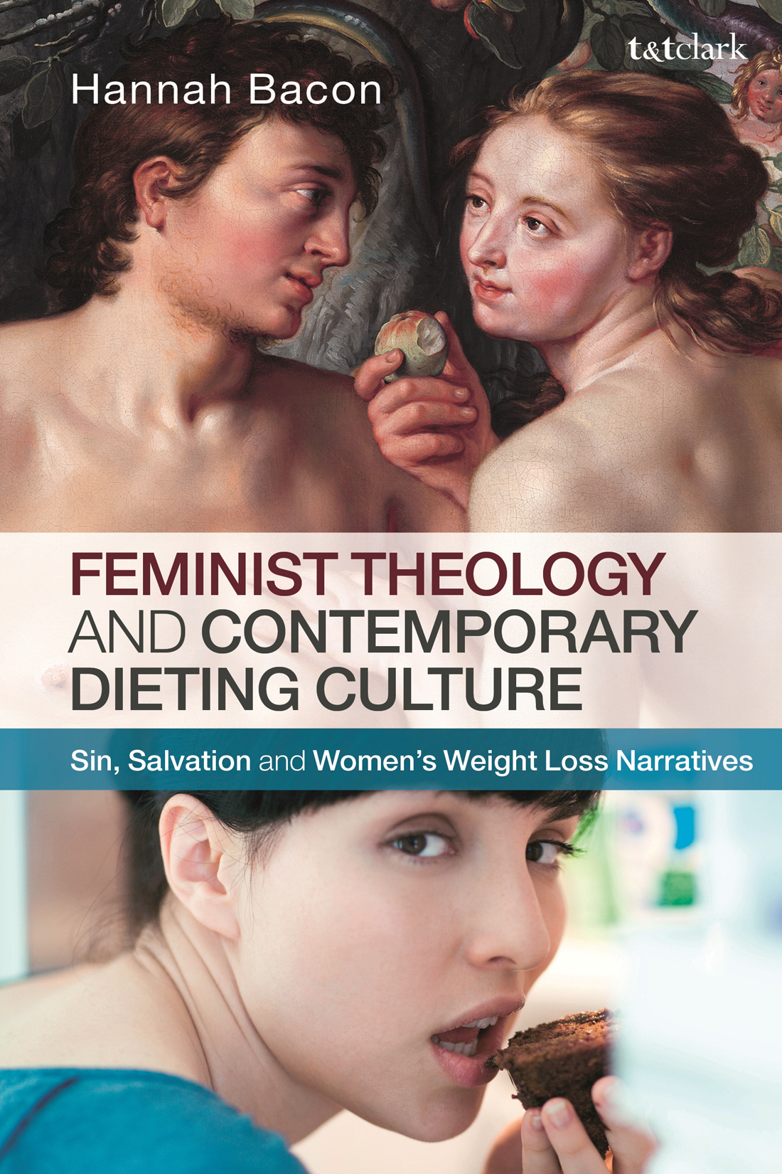 Feminist Theology And Contemporary Dieting Culture 1st Edition Hannah Bacon