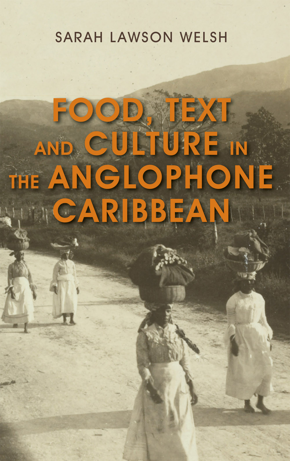 Food Text And Culture In The Anglophone Caribbean Lawson Welsh