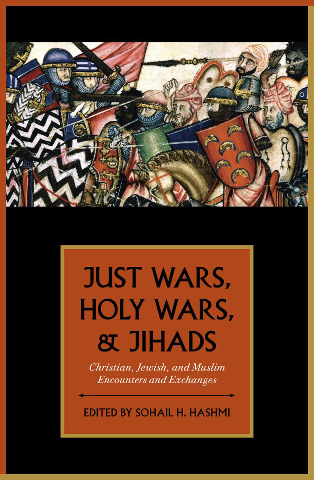 Just Wars Holy Wars And Jihads Hashmi Sohail H