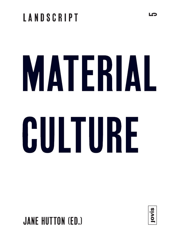 Material Culture Assembling And Disassembling Landscapes Jane Elizabeth Hutton