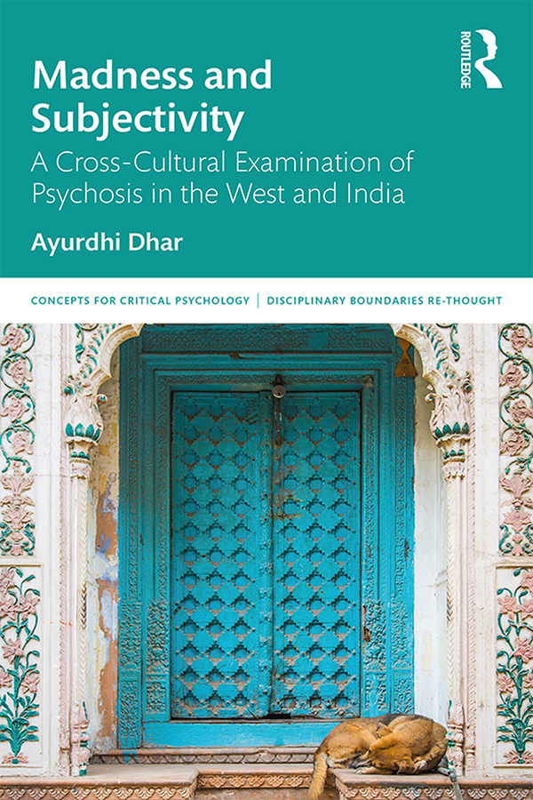 Madness And Subjectivity Ayurdhi Dhar