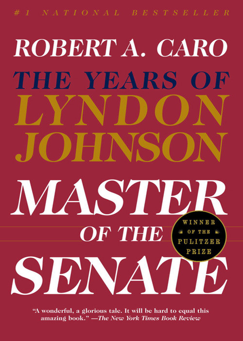 Master Of The Senate Robert A Caro
