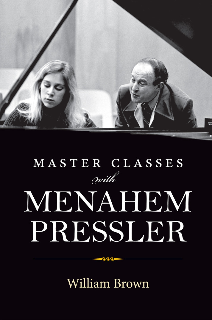 Master Classes With Menahem Pressler William Brown