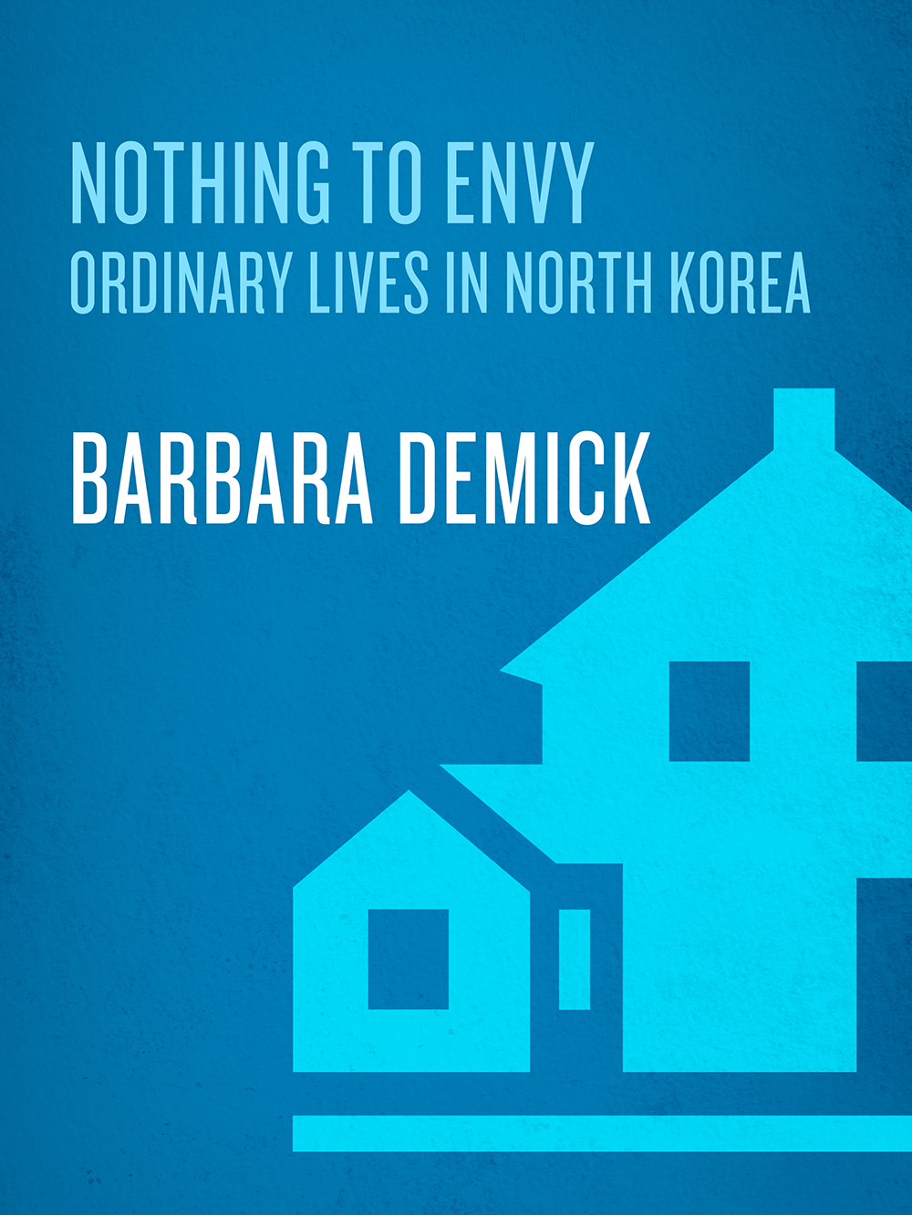 Nothing To Envy Barbara Demick