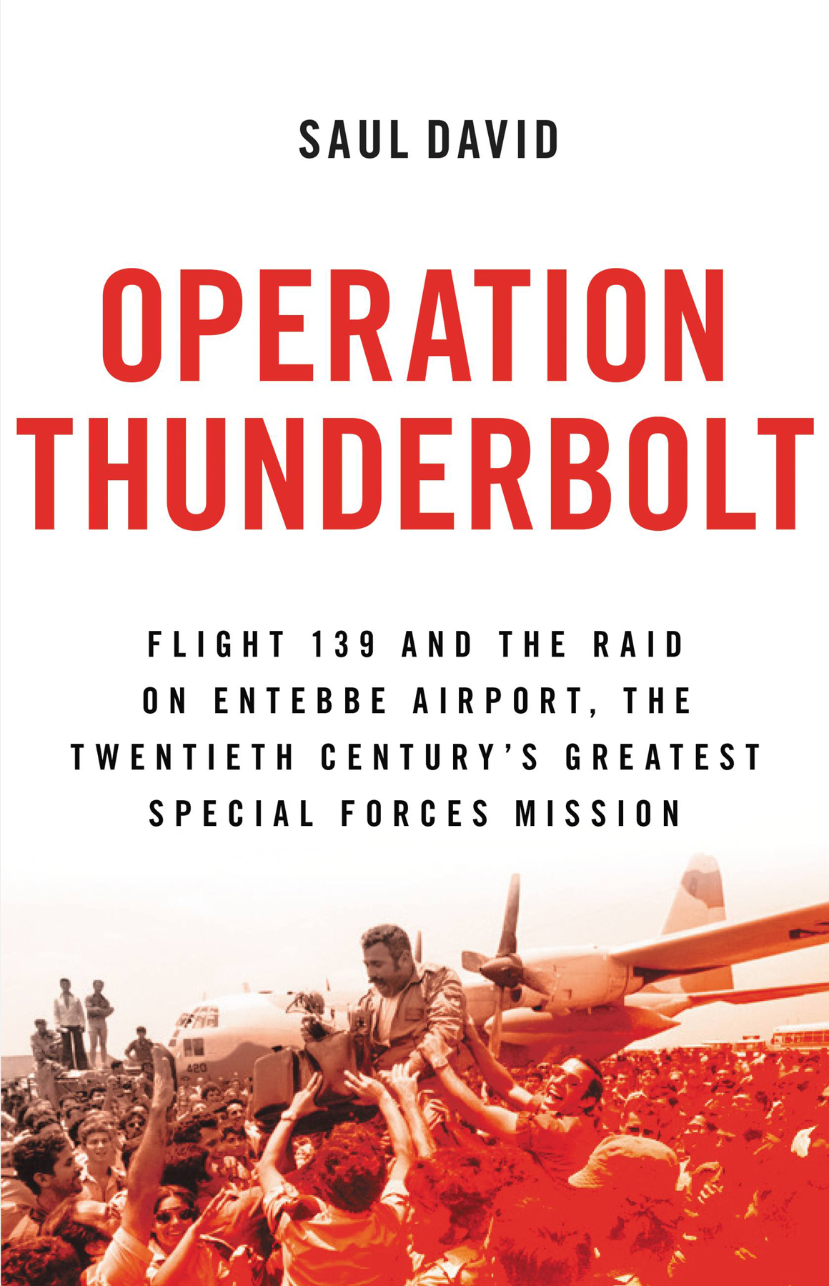 Operation Thunderbolt Saul David