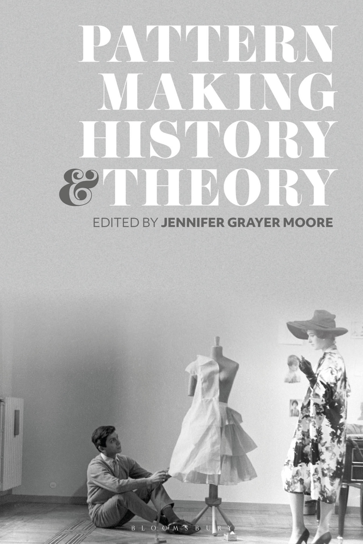 Patternmaking History And Theory Jennifer Grayer Moore
