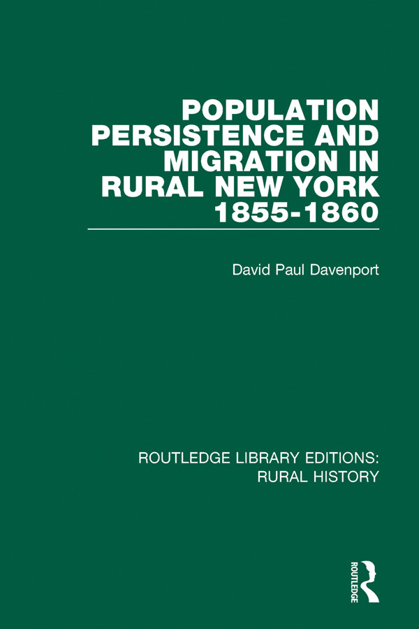 Population Persistence And Migration In Rural New York 18551860 Davenport