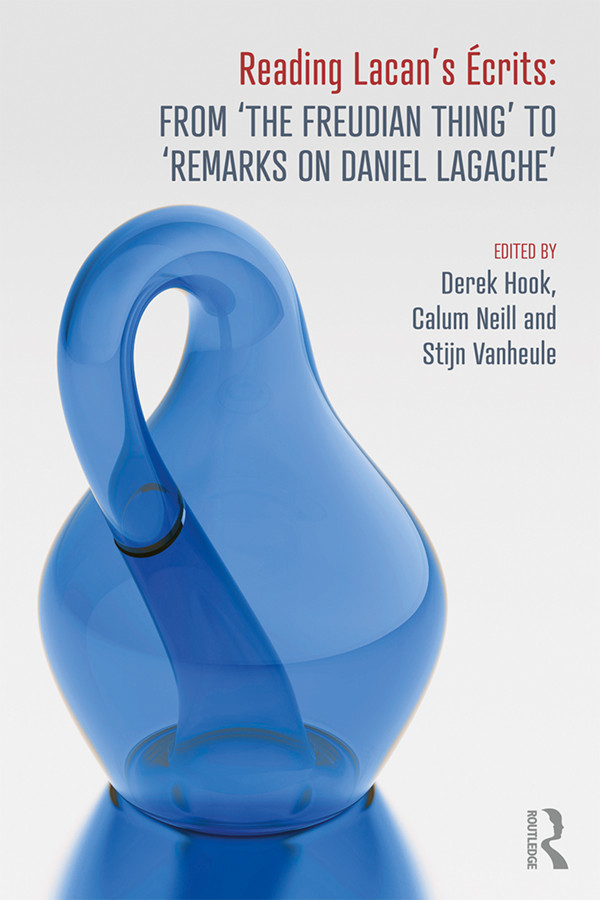 Reading Lacans Crits From The Freudian Thing To Remarks On Daniel Lagache Derek Hookcalum Neillstijn Vanheule