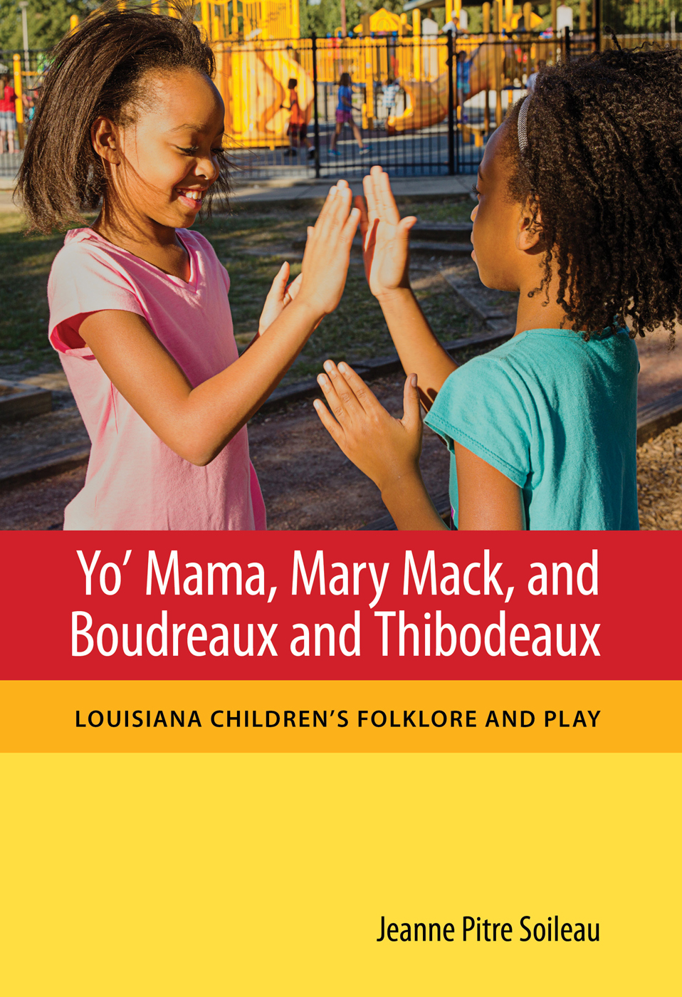 Yo Mama Mary Mack And Boudreaux And Thibodeaux Soileau Jeanne Pitre
