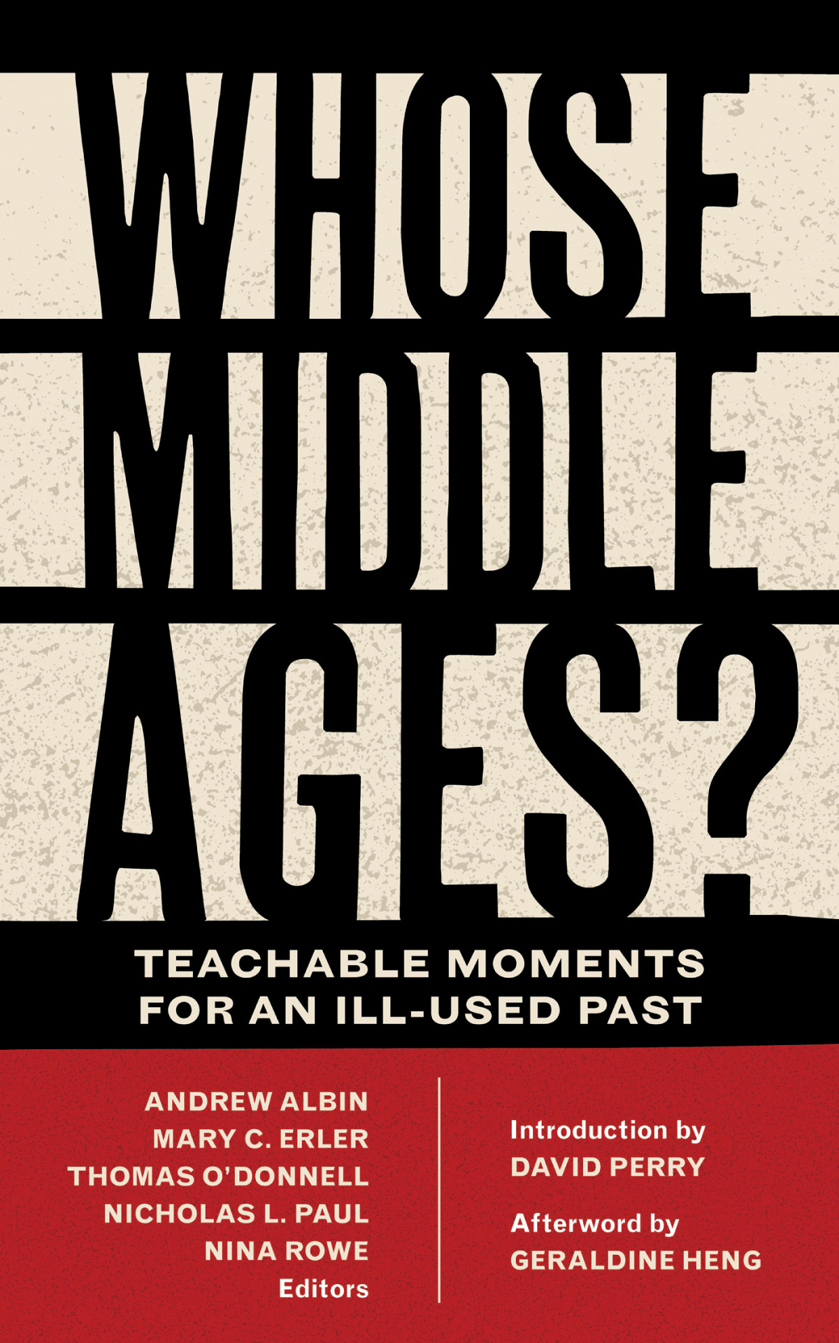 Whose Middle Ages Andrew Albinmary C Erlerthomas Odonnellnicholas L Paulnina Rowe