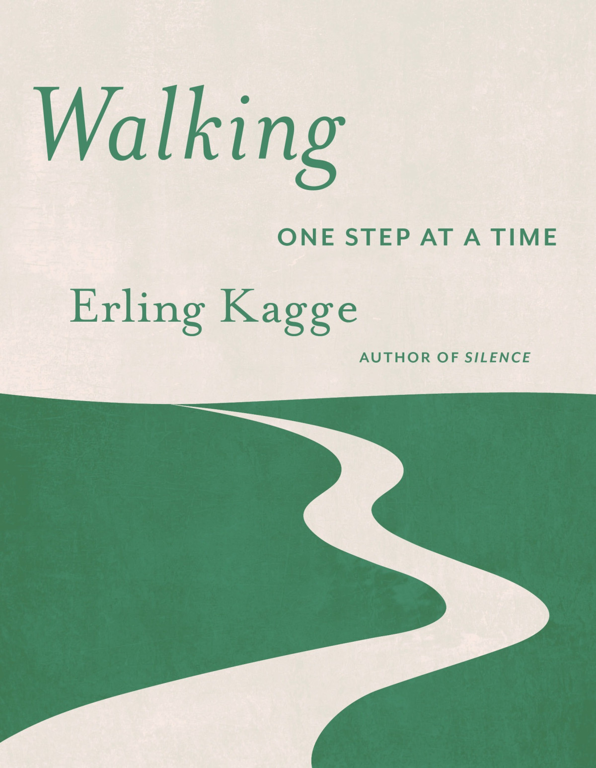 Walking One Step At A Time Erling Kagge