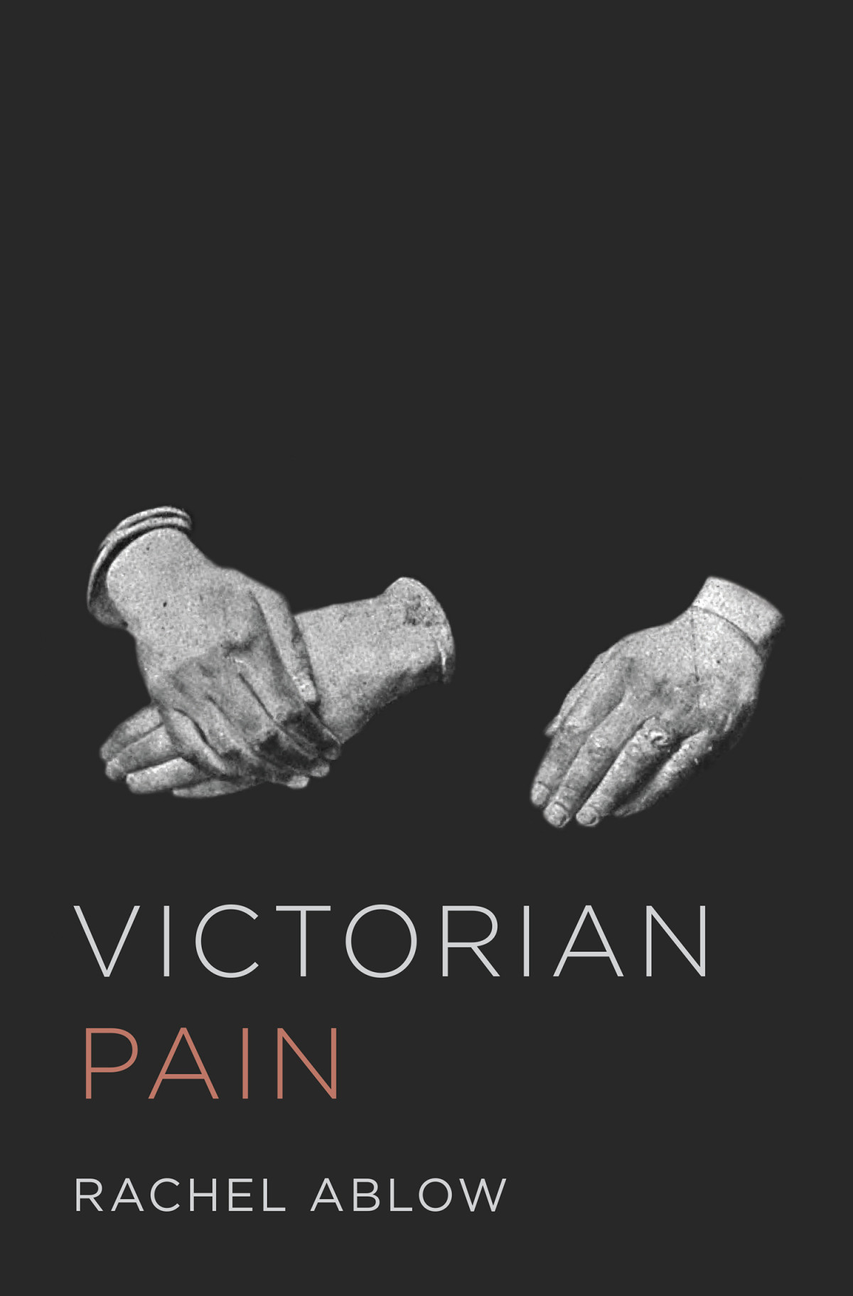 Victorian Pain Ablow Rachel