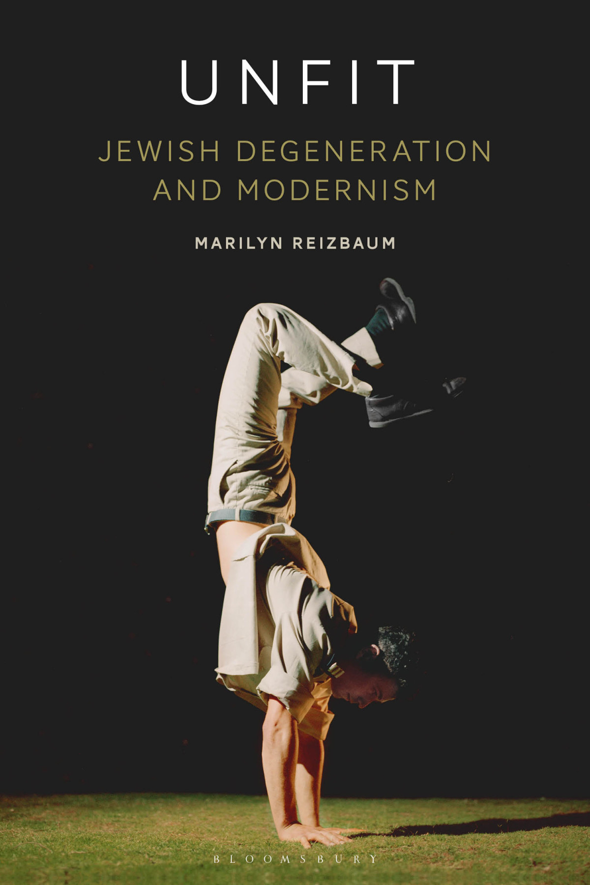 Unfit Jewish Degeneration And Modernism Marilyn Reizbaum