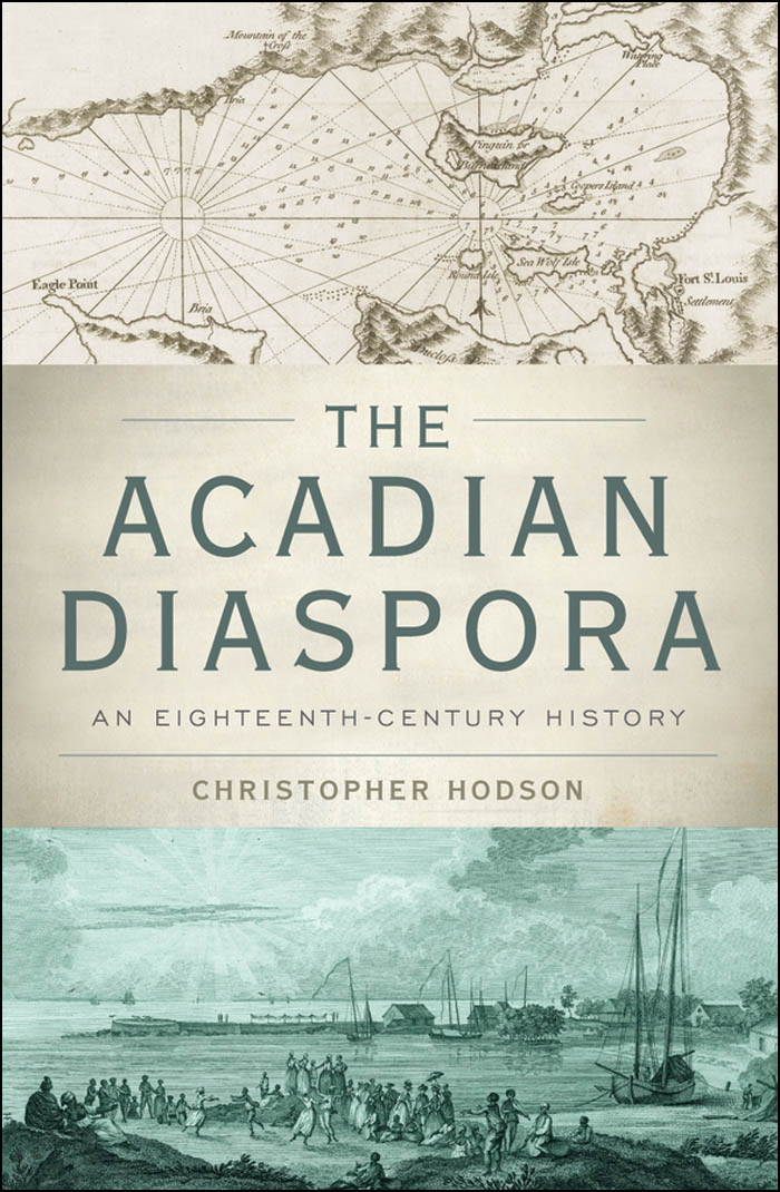 Acadian Diaspora Hodson Christopher