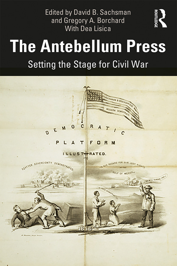 The Antebellum Press Sachsman David Bborchard Gregory Alisica