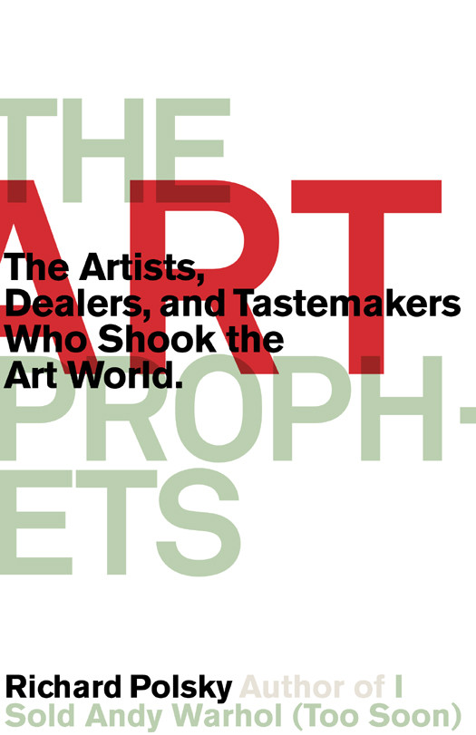 The Art Prophets Richard Polsky