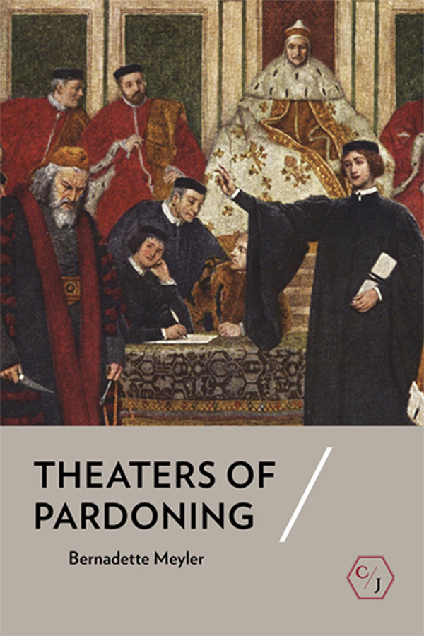 Theaters Of Pardoning Bernadette Meyler