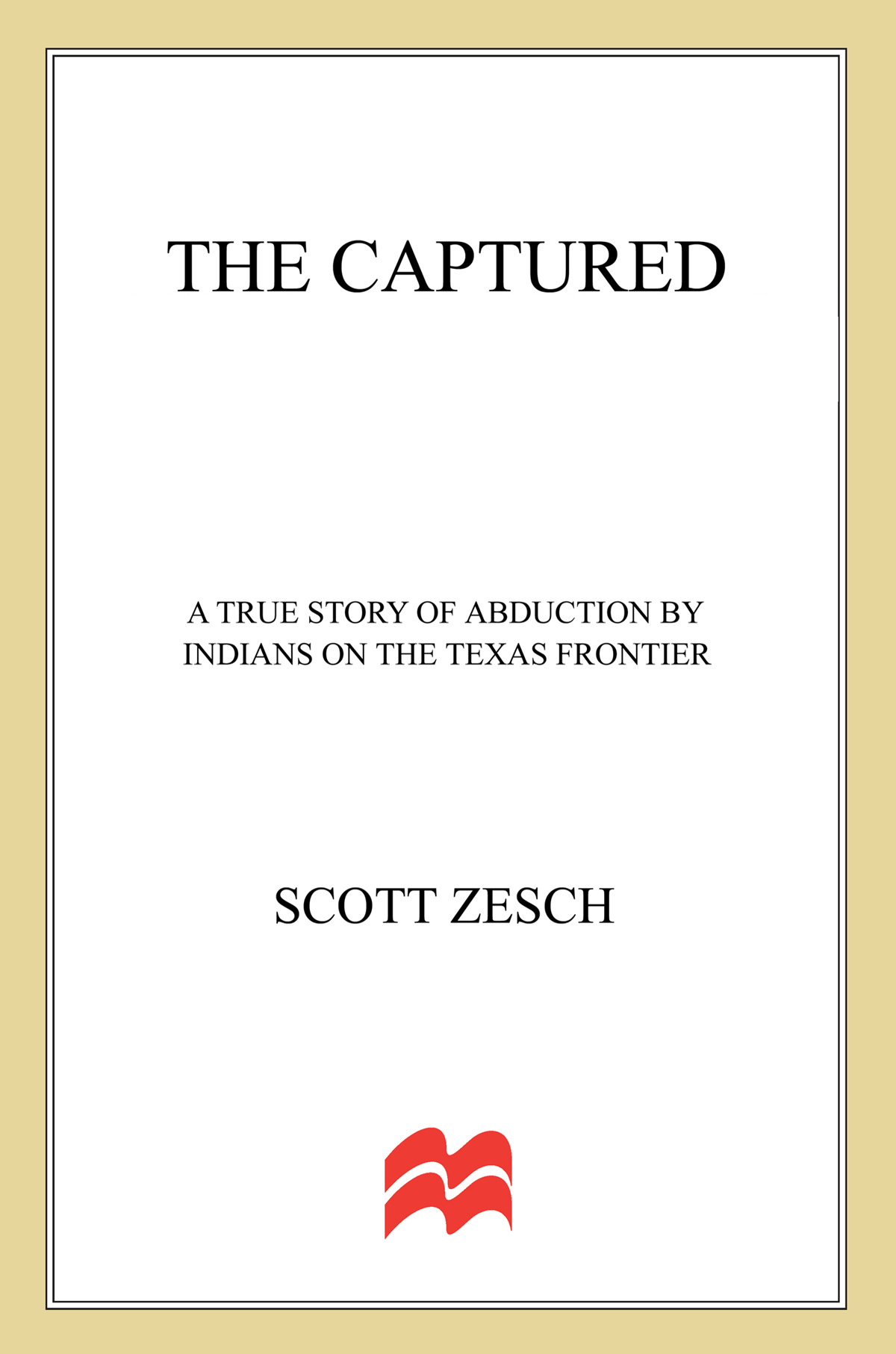 The Captured Scott Zesch