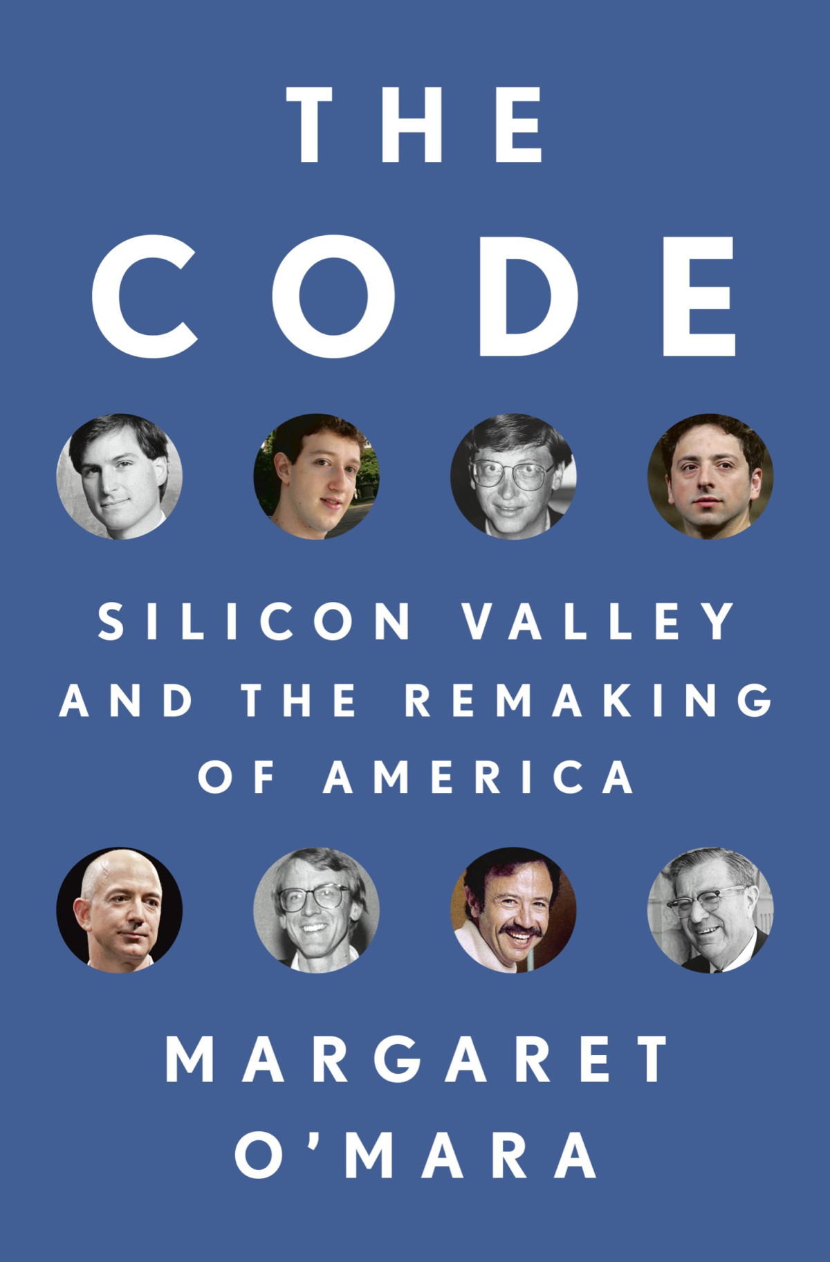 The Code Silicon Valley And The Remaking Of America Margaret Omara