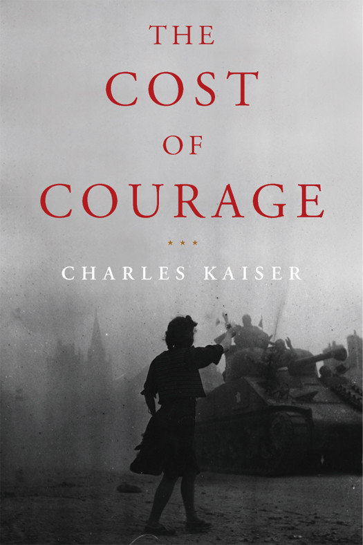 The Cost Of Courage Charles Kaiser