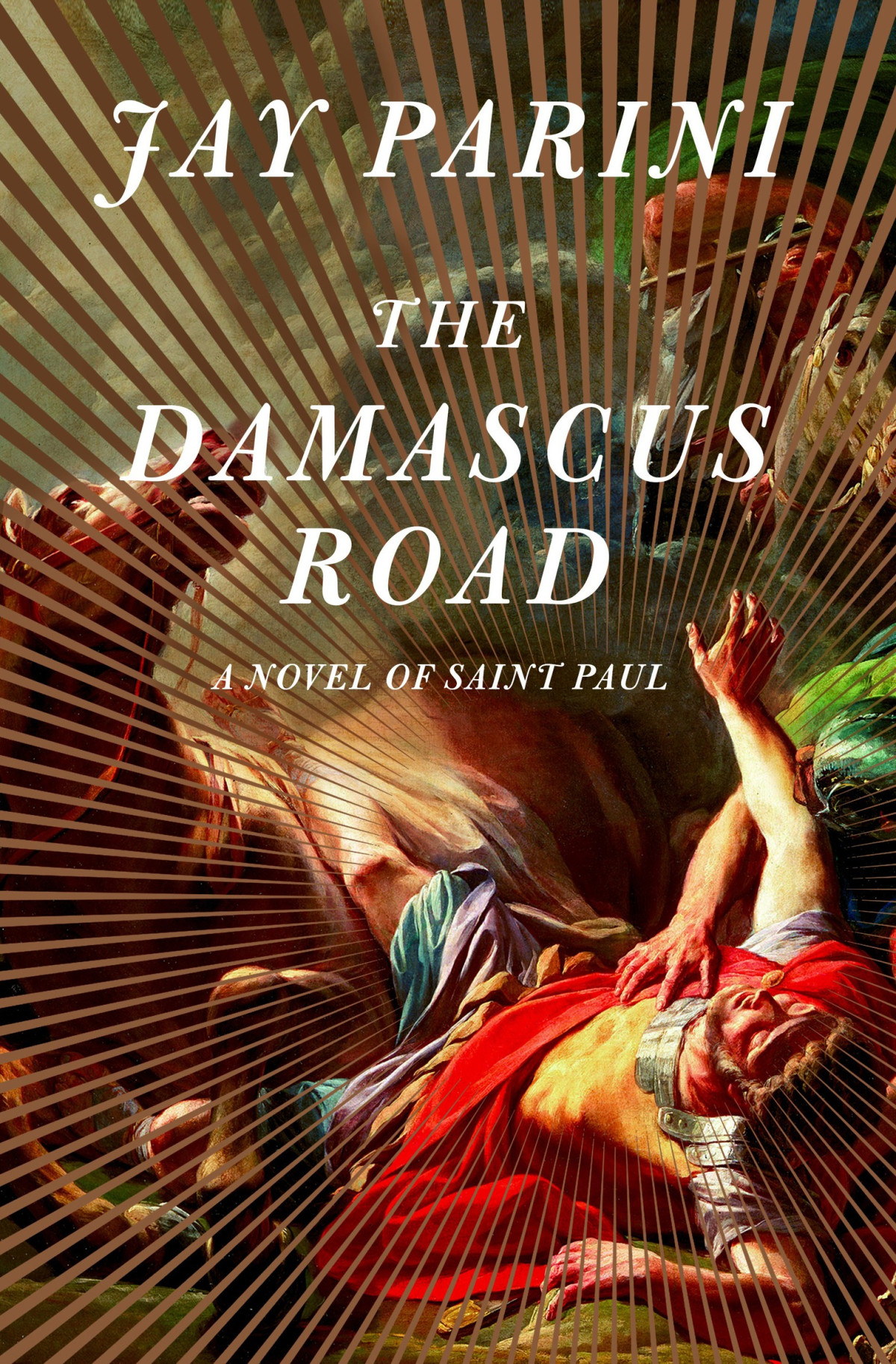 The Damascus Road A Novel Of Saint Paul Jay Parini