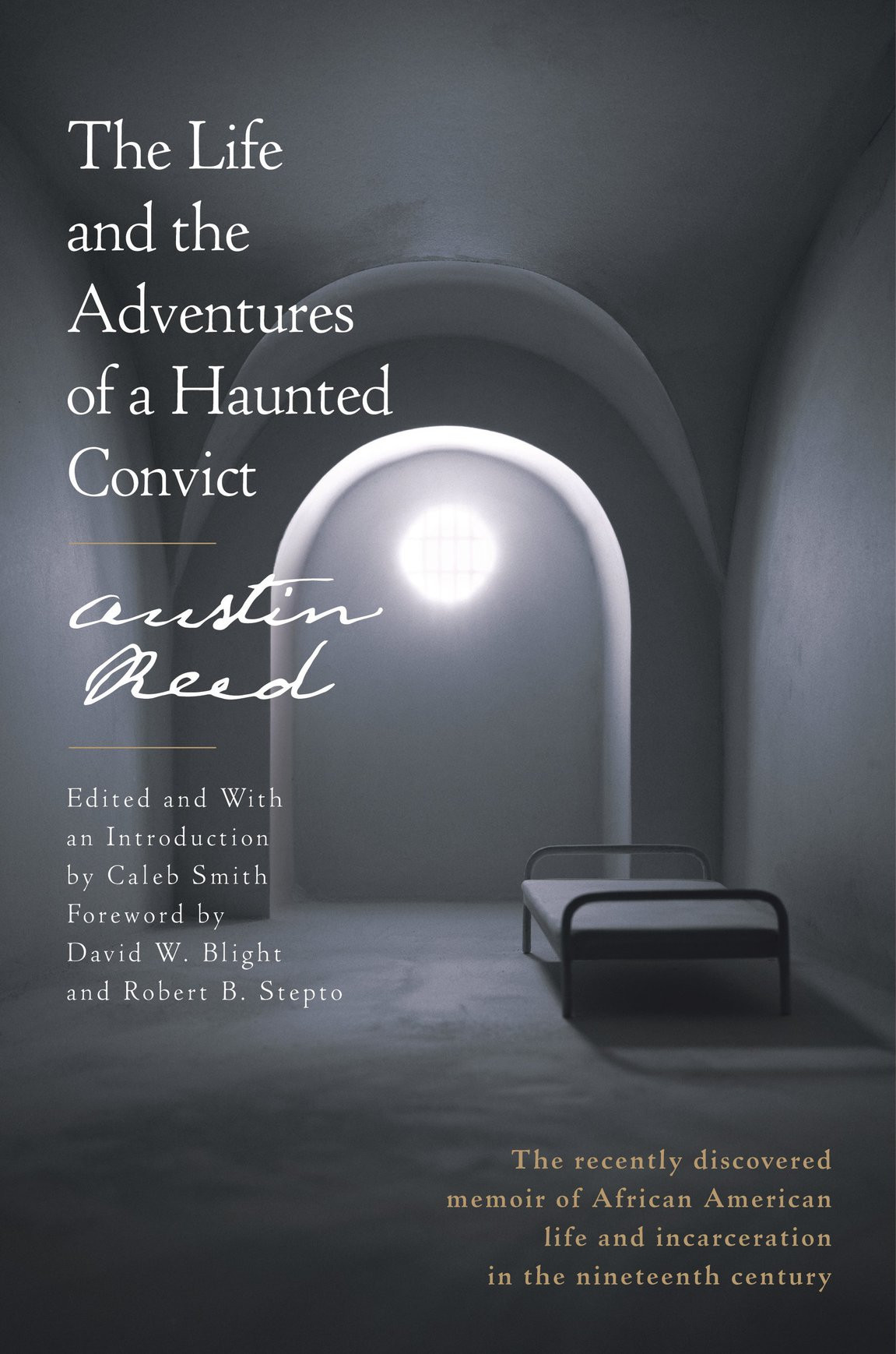 The Life And The Adventures Of A Haunted Convict Austin Reed