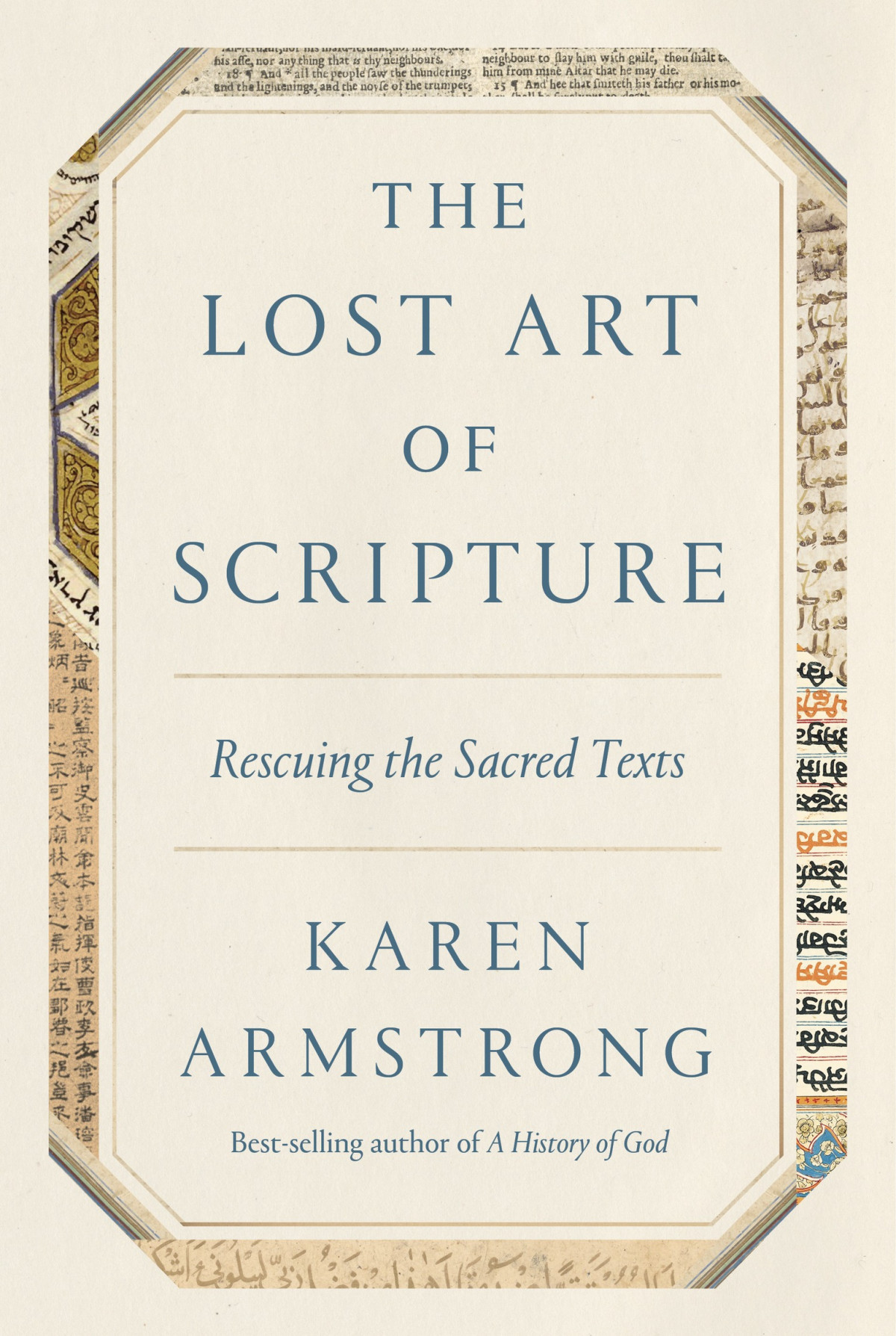 The Lost Art Of Scripture Rescuing The Sacred Texts Karen Armstrong