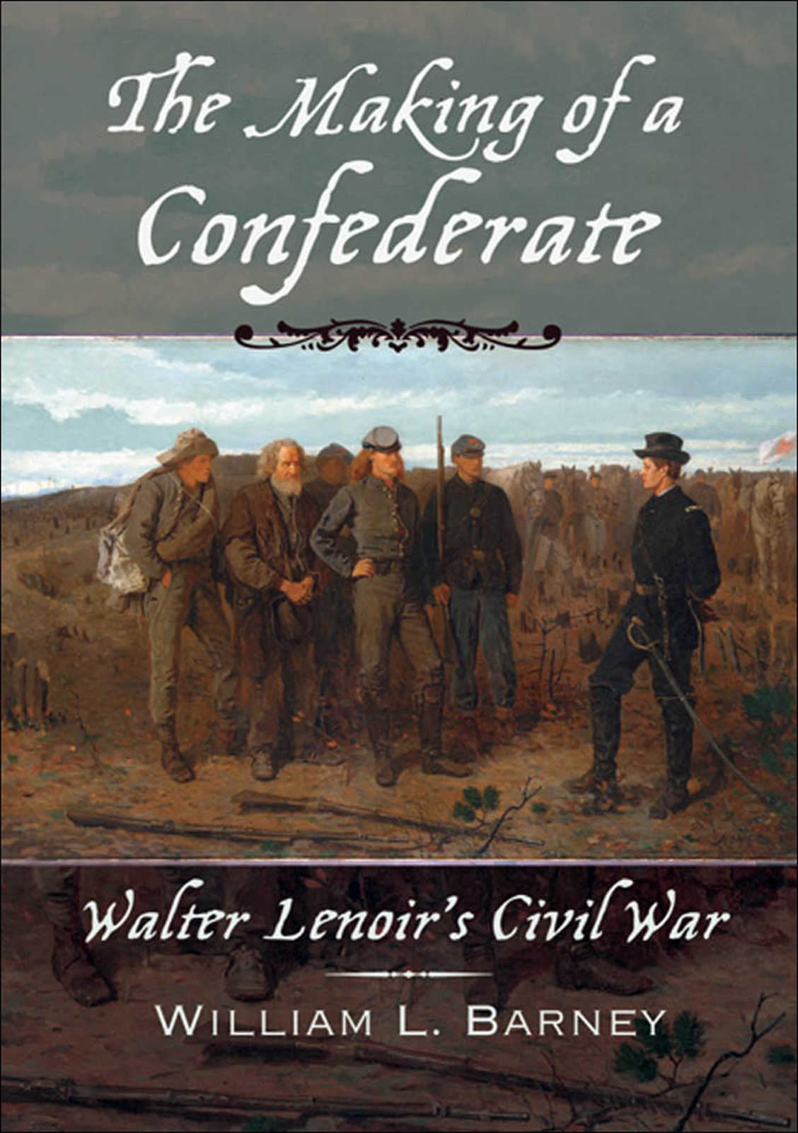 The Making Of A Confederate Barney William L Kendall Shari Barney
