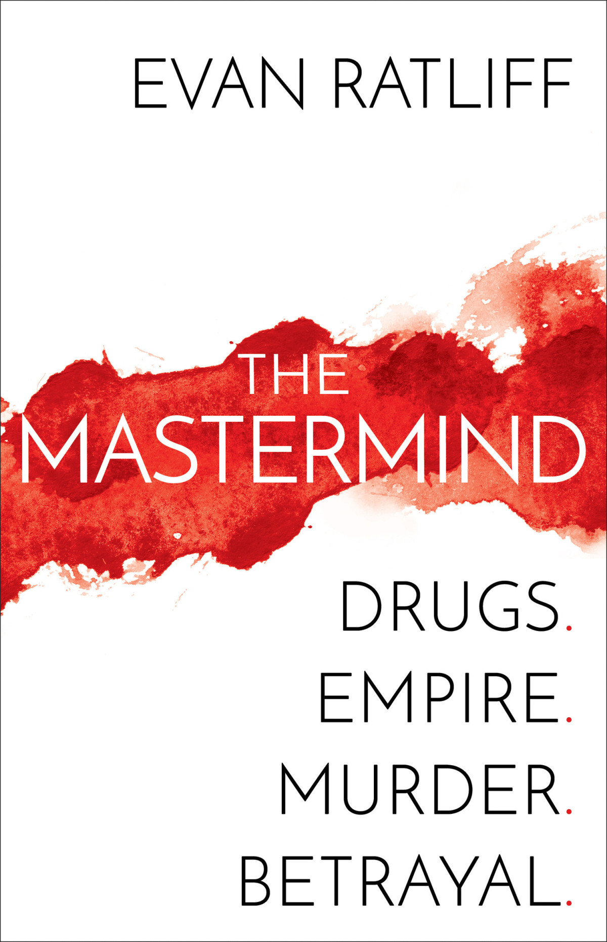 The Mastermind Drugs Empire Murder Betrayal Evan Ratliff
