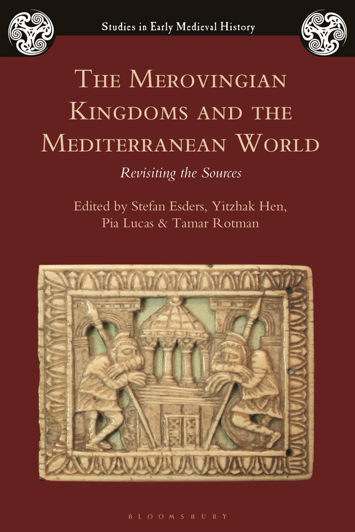 The Merovingian Kingdoms And The Mediterranean World Stefan Esdersyitzhak Henpia Lucastamar Rotman