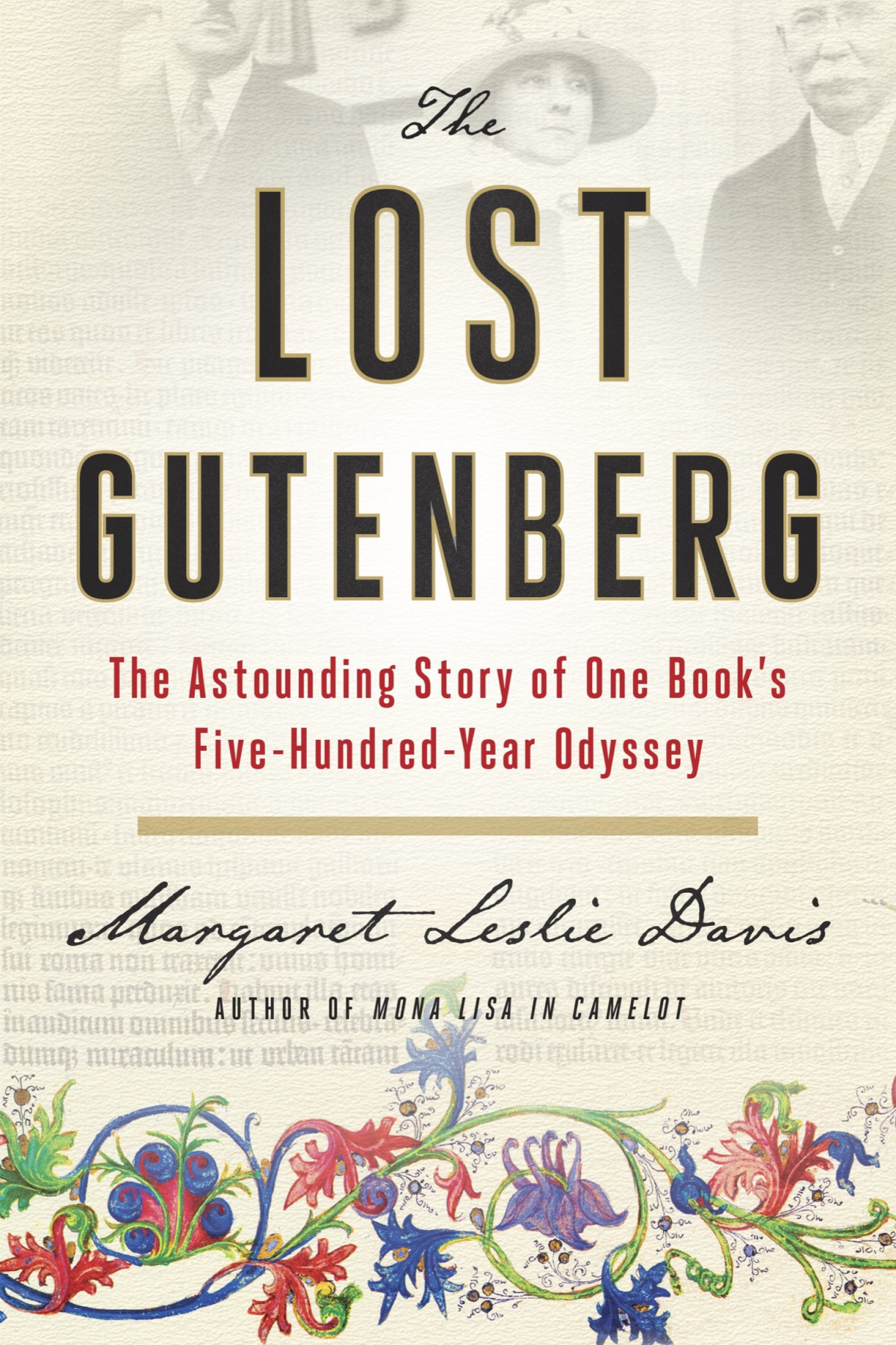The Lost Gutenberg The Astounding Story Of One Books Fivehundredyear Odyssey Margaret Leslie Davis