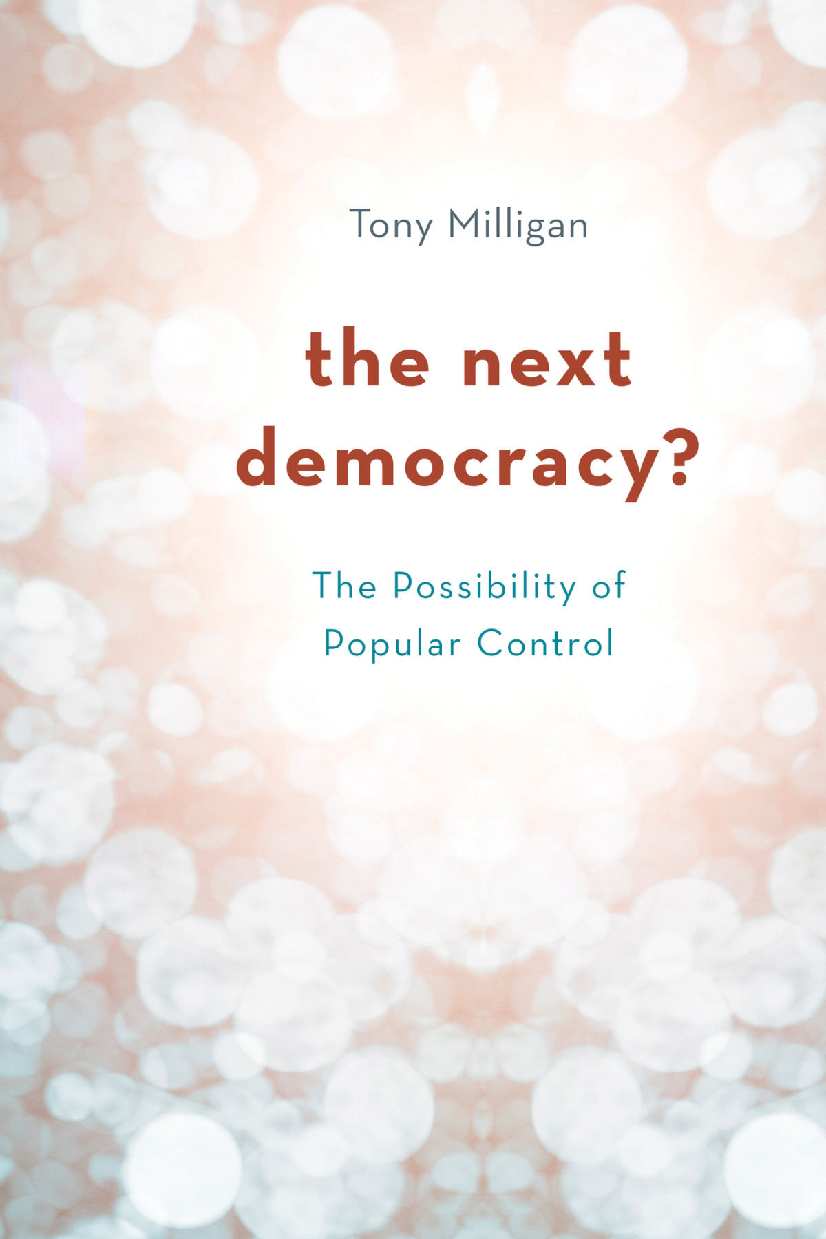 The Next Democracy Milligan Tony